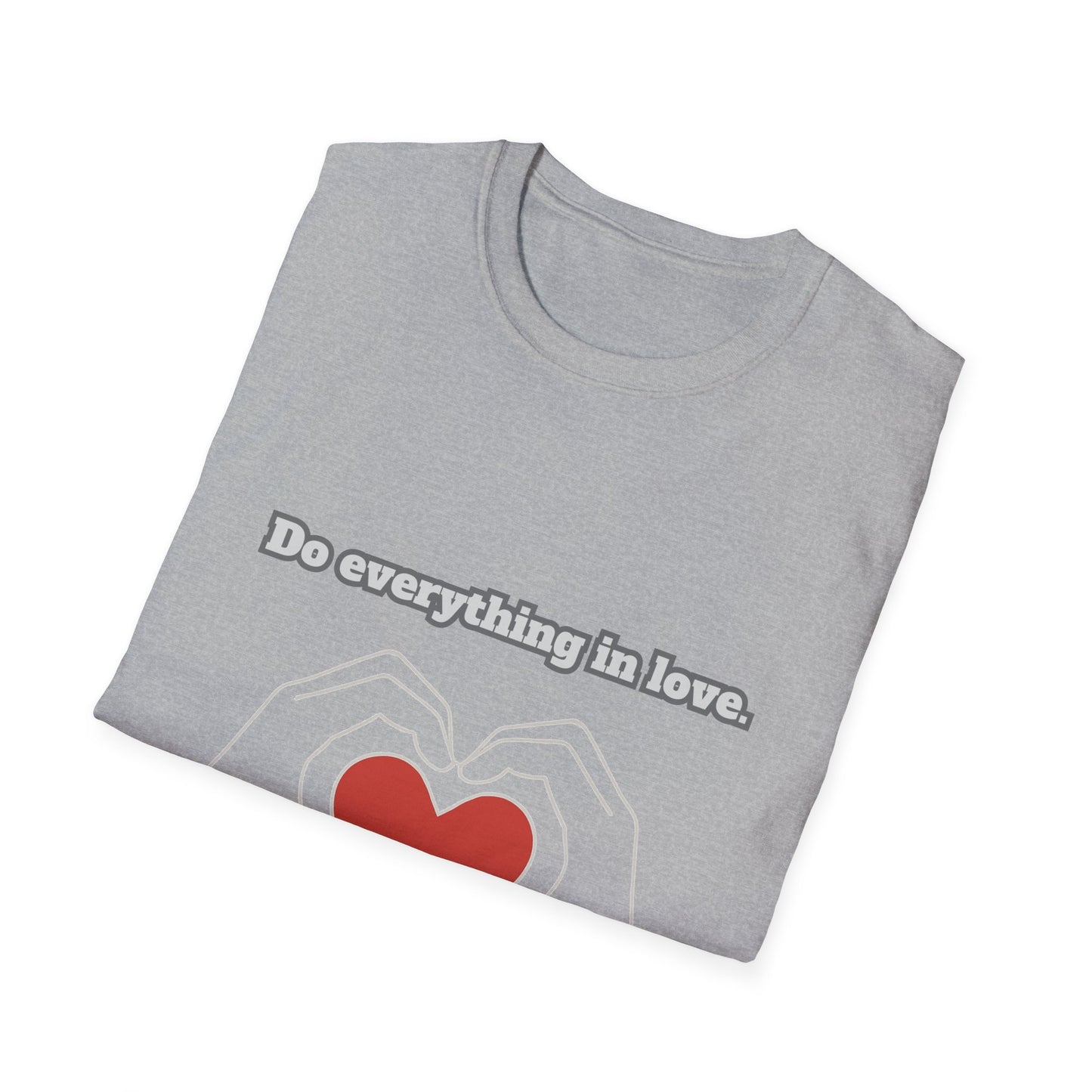 Do Everything In Love Inspirational Love Quote T-Shirt 1Corinthians 16:14