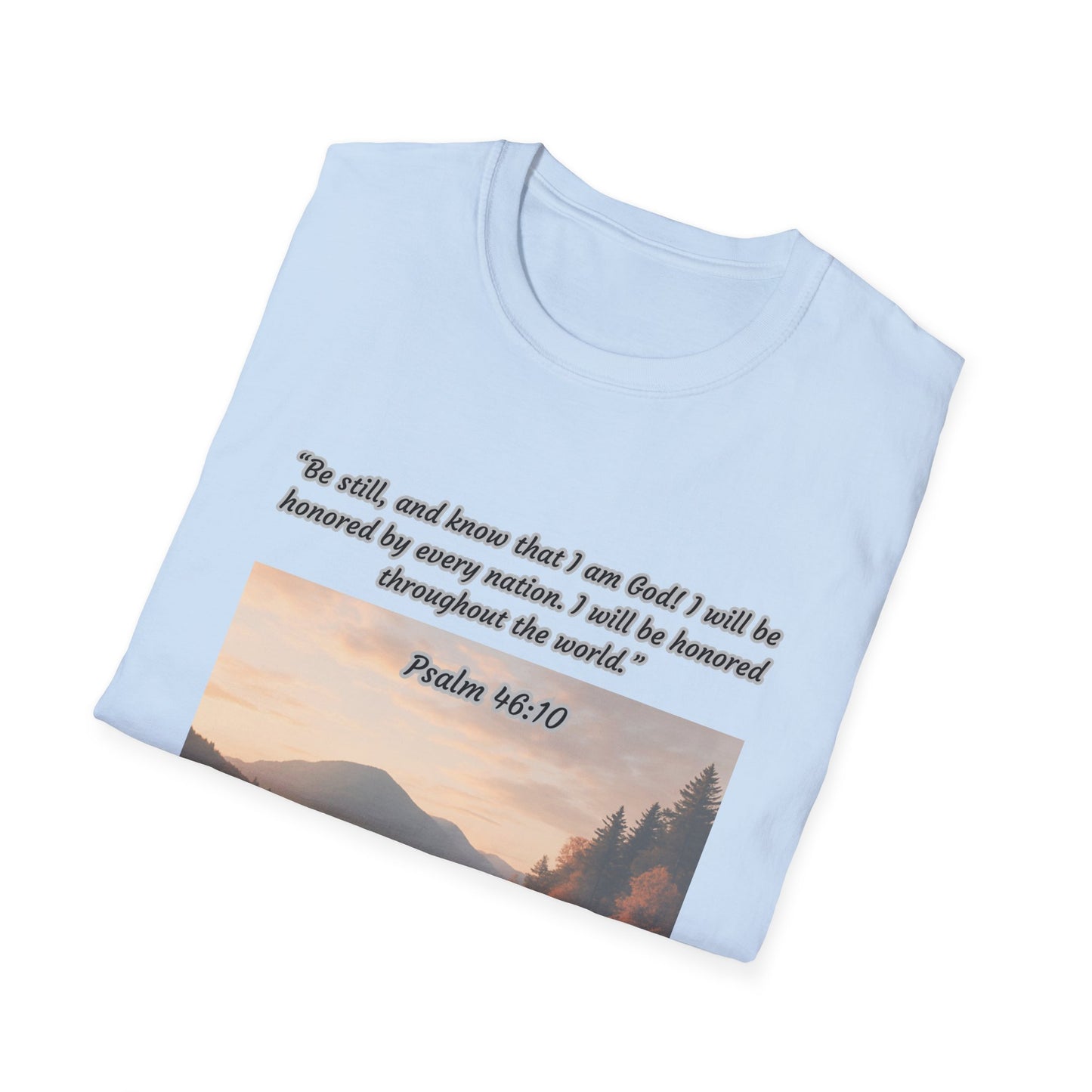 Be Still and Know Unisex Softstyle T-Shirt Psalm 46:10