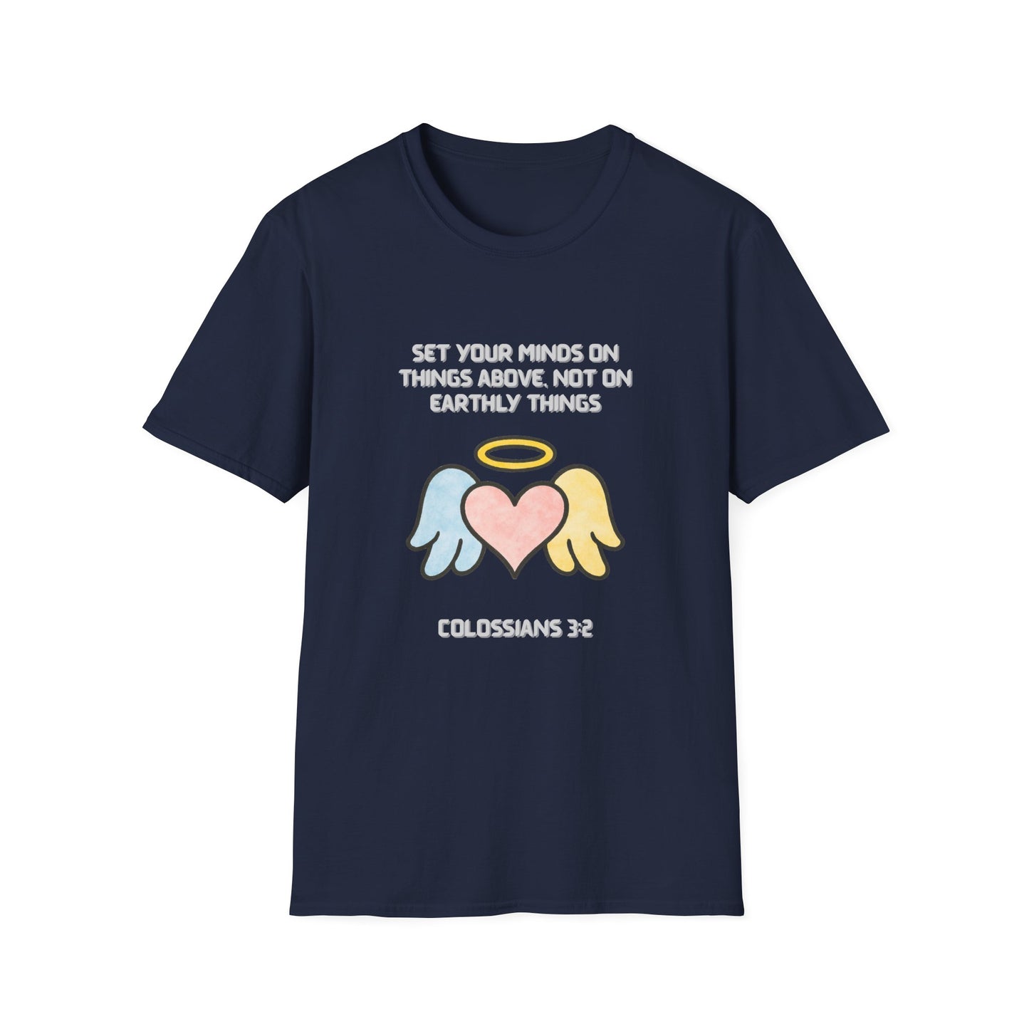 Mind On Things Above -Colossians 3:2 Inspirational T-Shirt