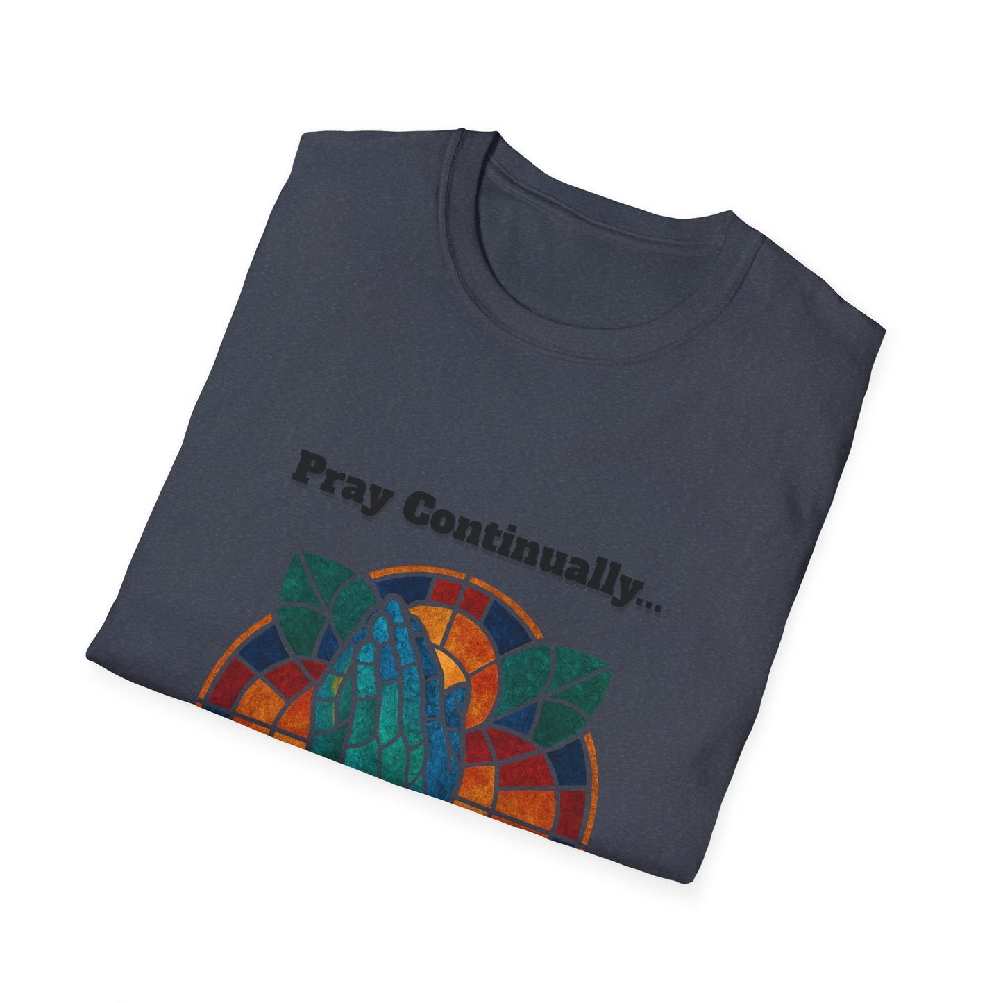 Pray Continually Stained Glass Unisex T-Shirt 1 Thessalonians 5:17