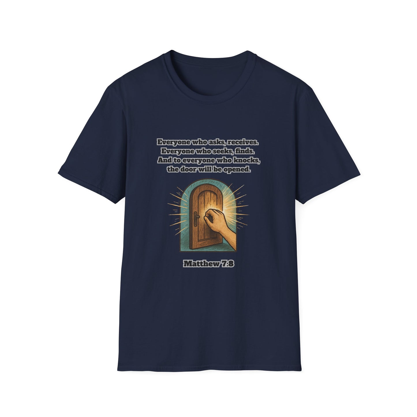 Receive, Find, Knock Unisex Softstyle T-Shirt Matthew 7:8