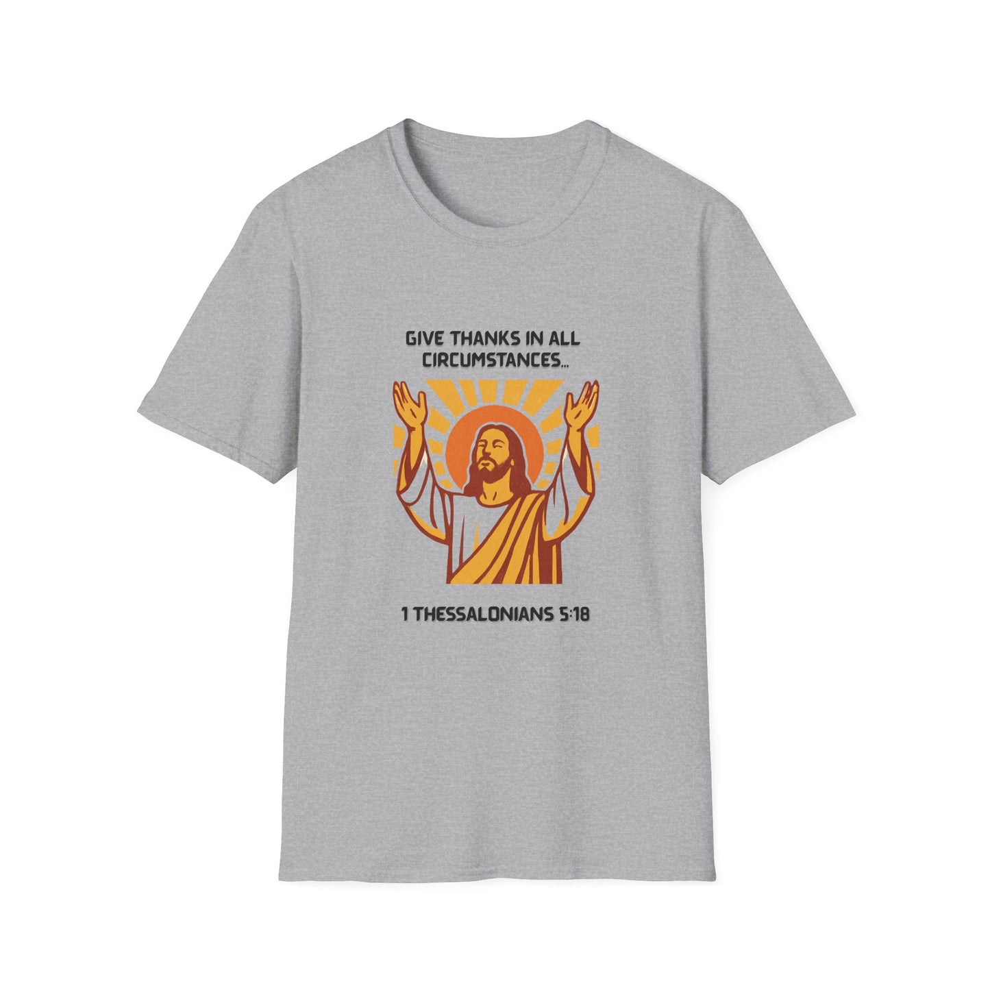 Give Thanks Faith-Inspired Unisex Softstyle T-Shirt - 'Give Thanks in All Circumstances' Design 1 Thessalonians 5:18