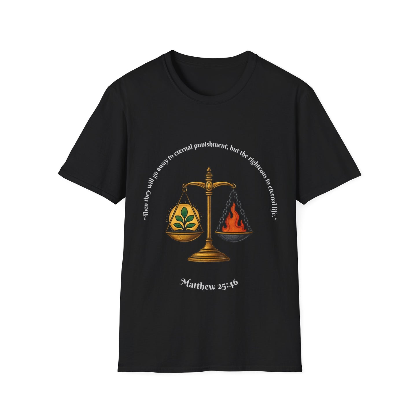 Eternal Life - Eternal Punishment Inspirational Unisex Softstyle T-Shirt Matthew 25:46