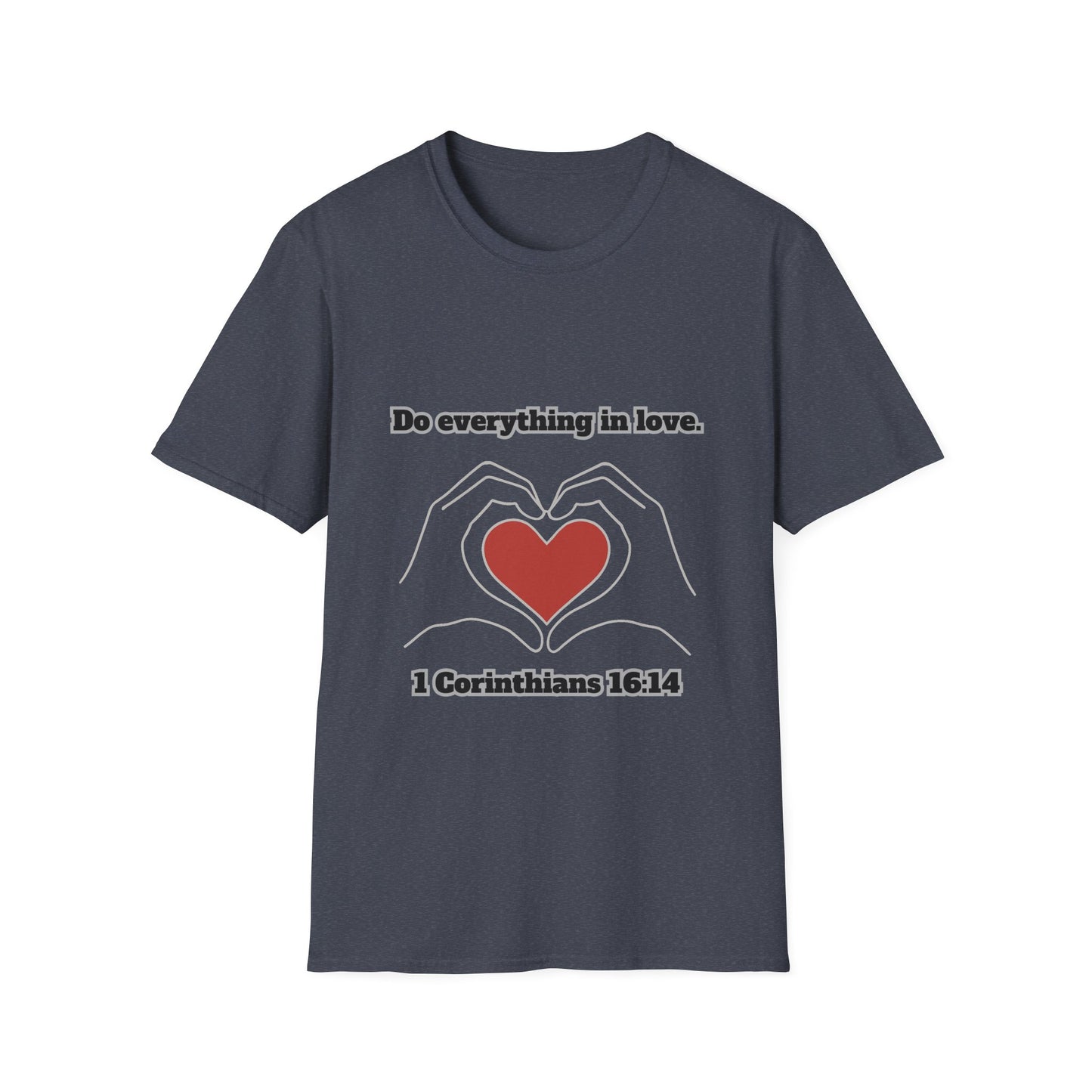 Do Everything In Love Inspirational Love Quote T-Shirt 1Corinthians 16:14
