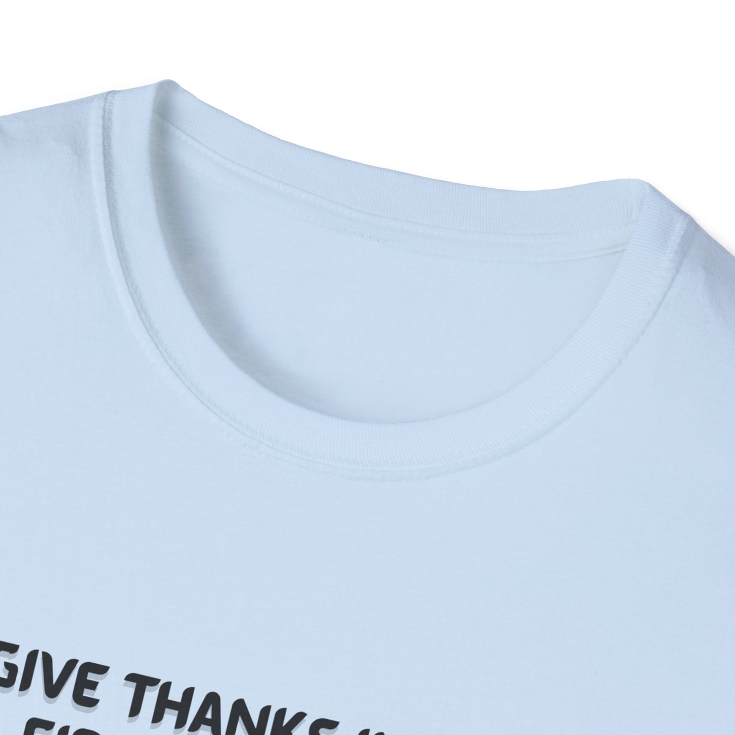 'Give Thanks in All Circumstances' Design Faith~Inspired Unisex Softstyle T-Shirt -  1Thessalonians 5:18