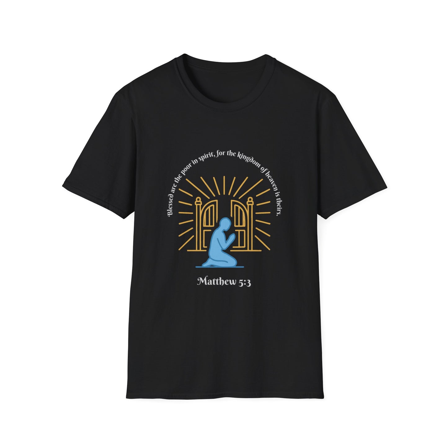 Blessed Are The Poor In Spirit Unisex Softstyle T-Shirt Matthew 5:3