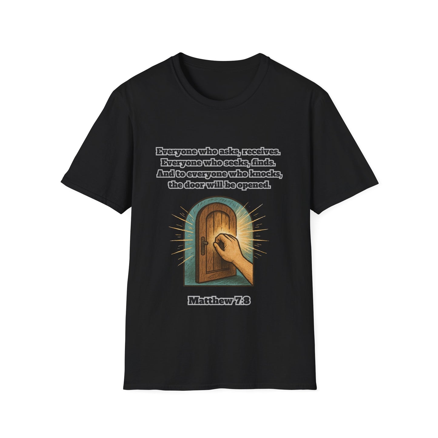 Receive, Find, Knock Unisex Softstyle T-Shirt Matthew 7:8