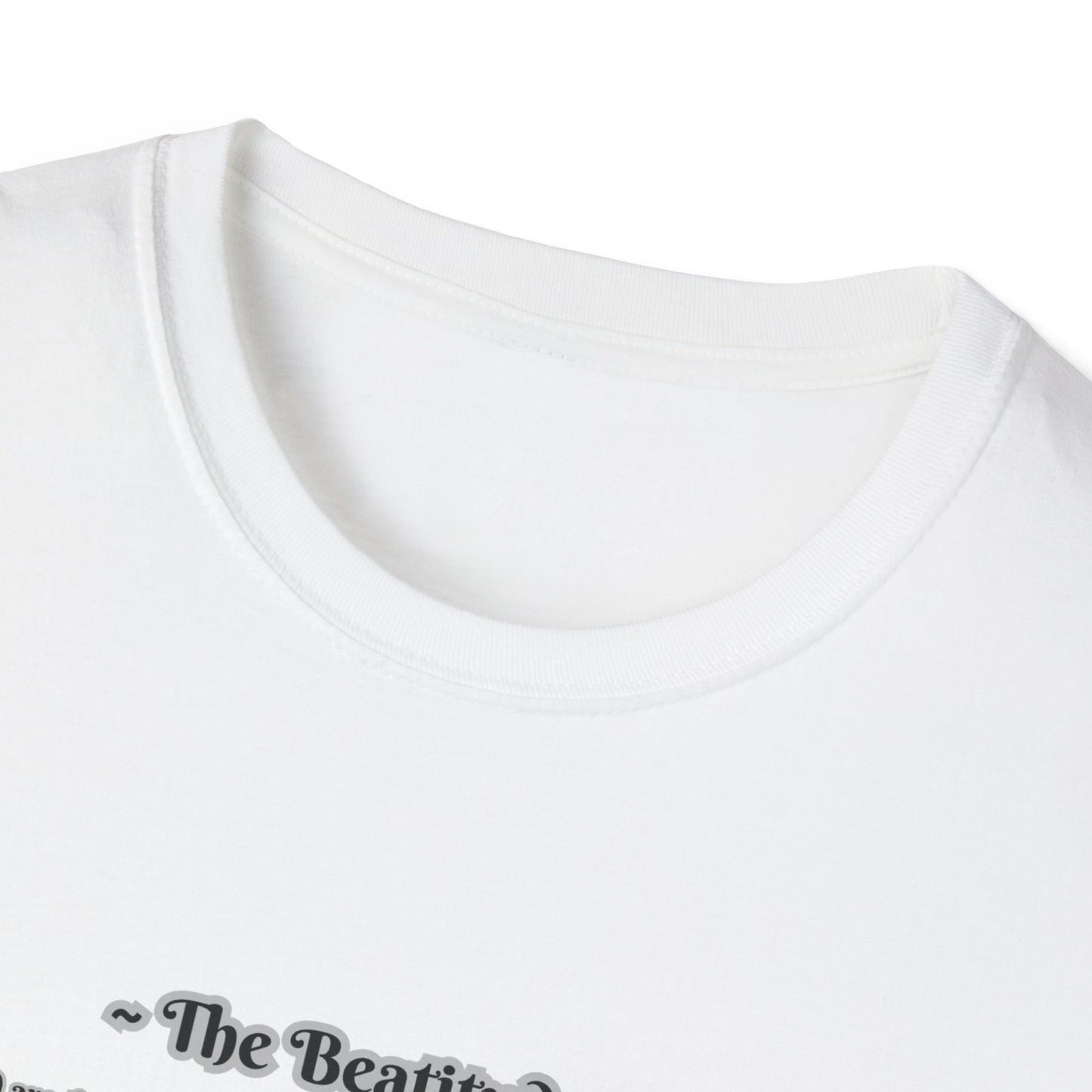 The Beatitudes Inspirational Verse Unisex T-Shirt ~ Matthew 5:3-12, Casual Wear, Christian Gift, Everyday Comfort, Faith-Based Apparel