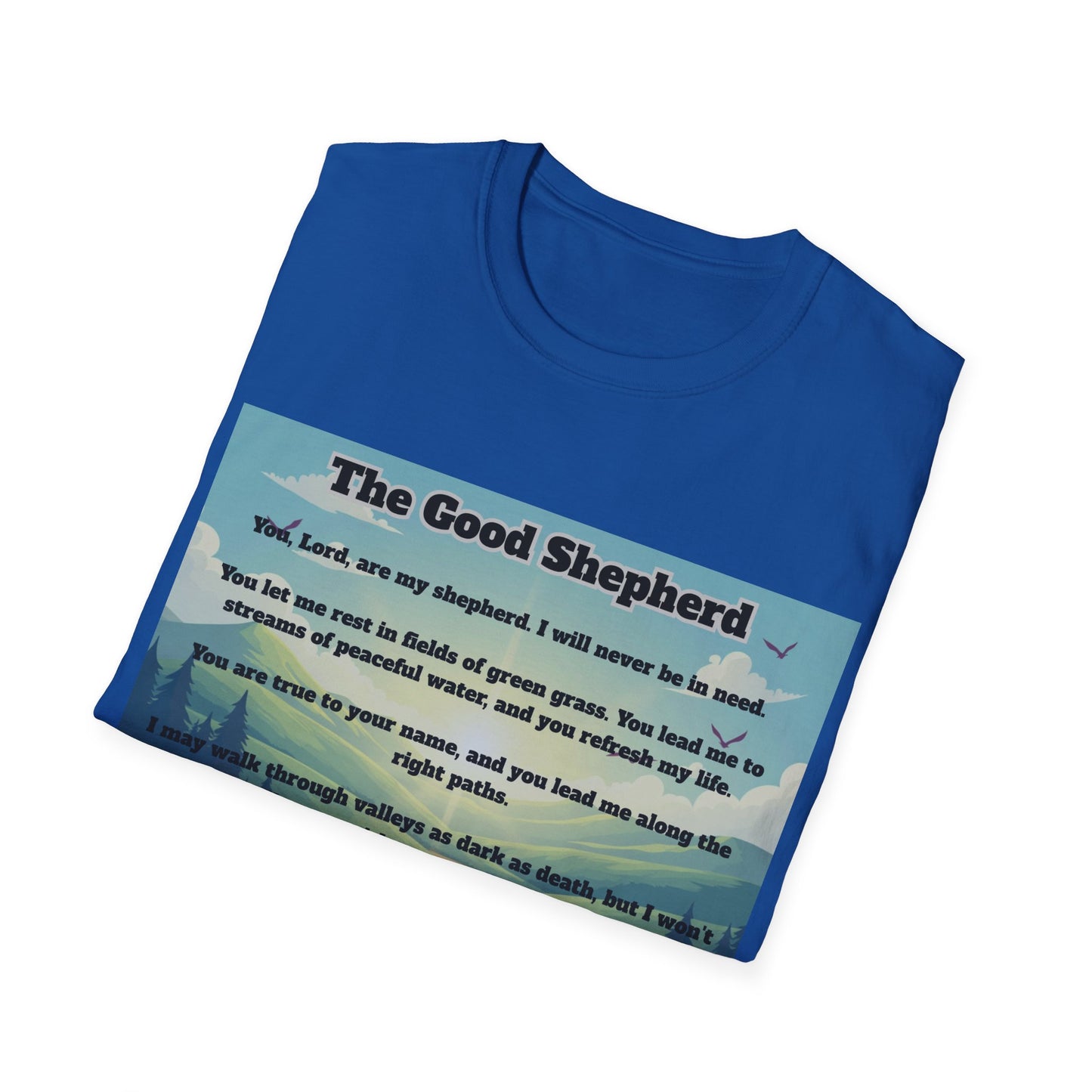 Good Shepherd - Psalm 23 Inspirational T-Shirt Psalm 23:1-6