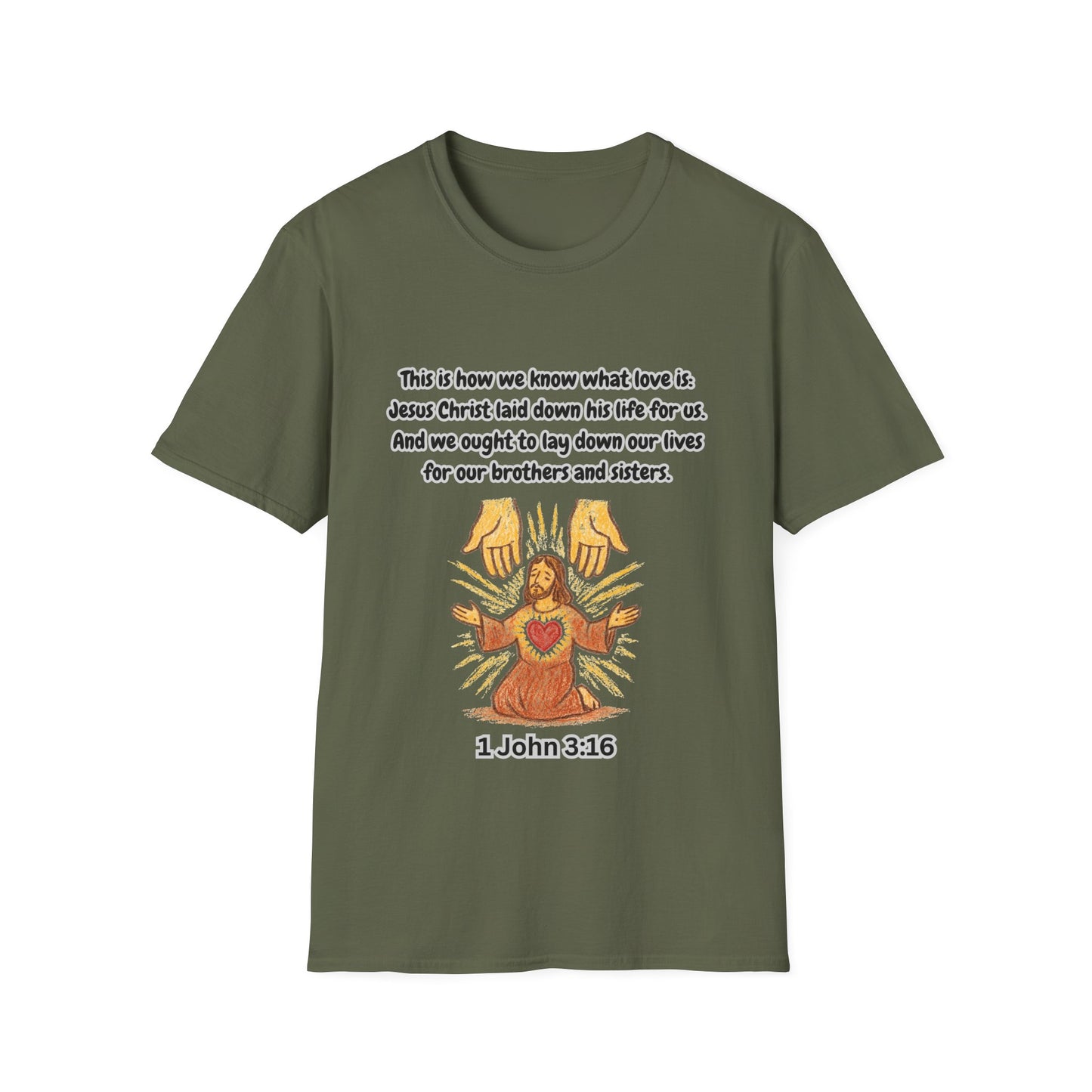 How We Know What Love Is ~ Inspirational Unisex Softstyle T-Shirt with Scripture Design 1John 3:16