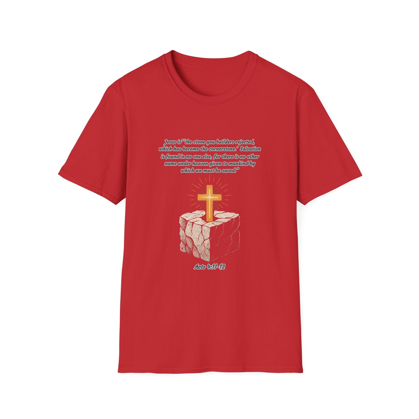 Rejected Cornerstone -Salvation Inspirational Cross T-Shirt for Faith and Spirituality Acts 4:11-12
