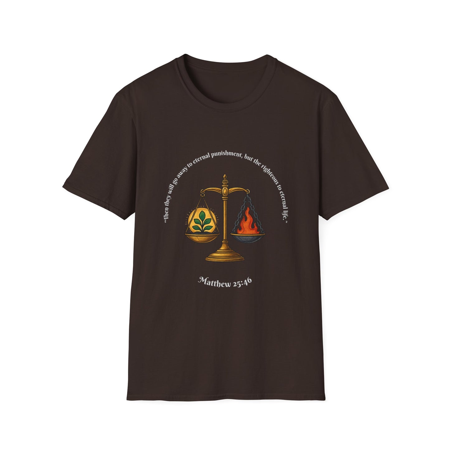 Eternal Life - Eternal Punishment Inspirational Unisex Softstyle T-Shirt Matthew 25:46