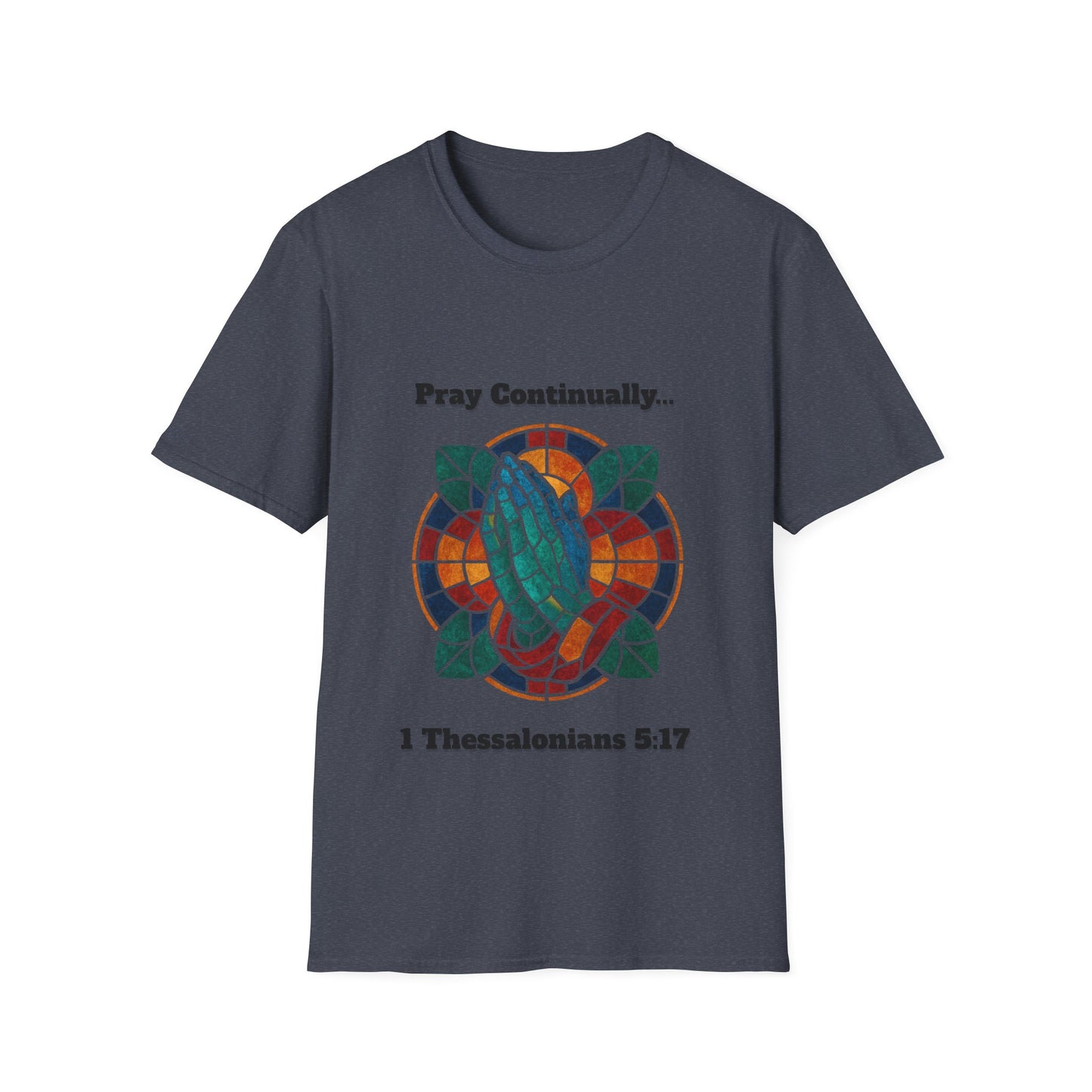 Pray Continually Stained Glass Unisex T-Shirt 1 Thessalonians 5:17