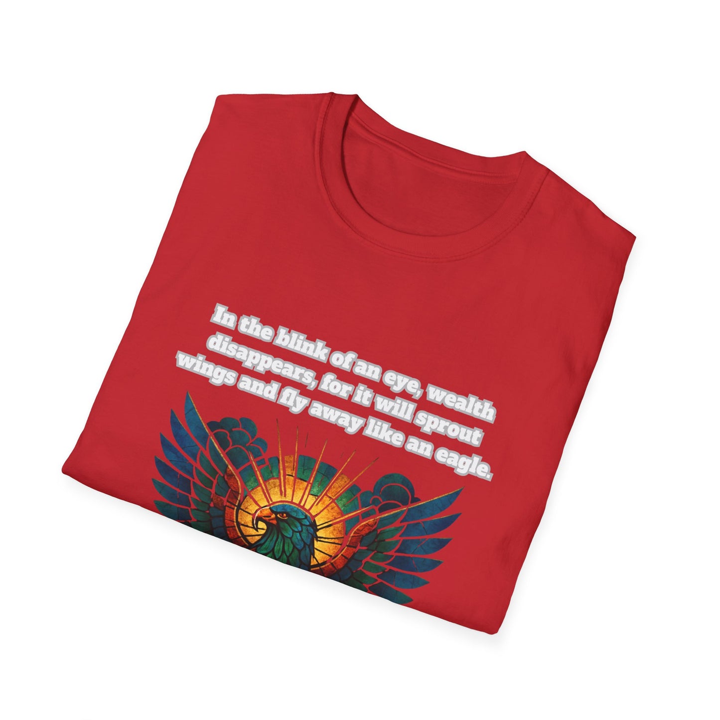 Wealth Disappears Inspirational Graphic T-Shirt with Proverbs 23:5