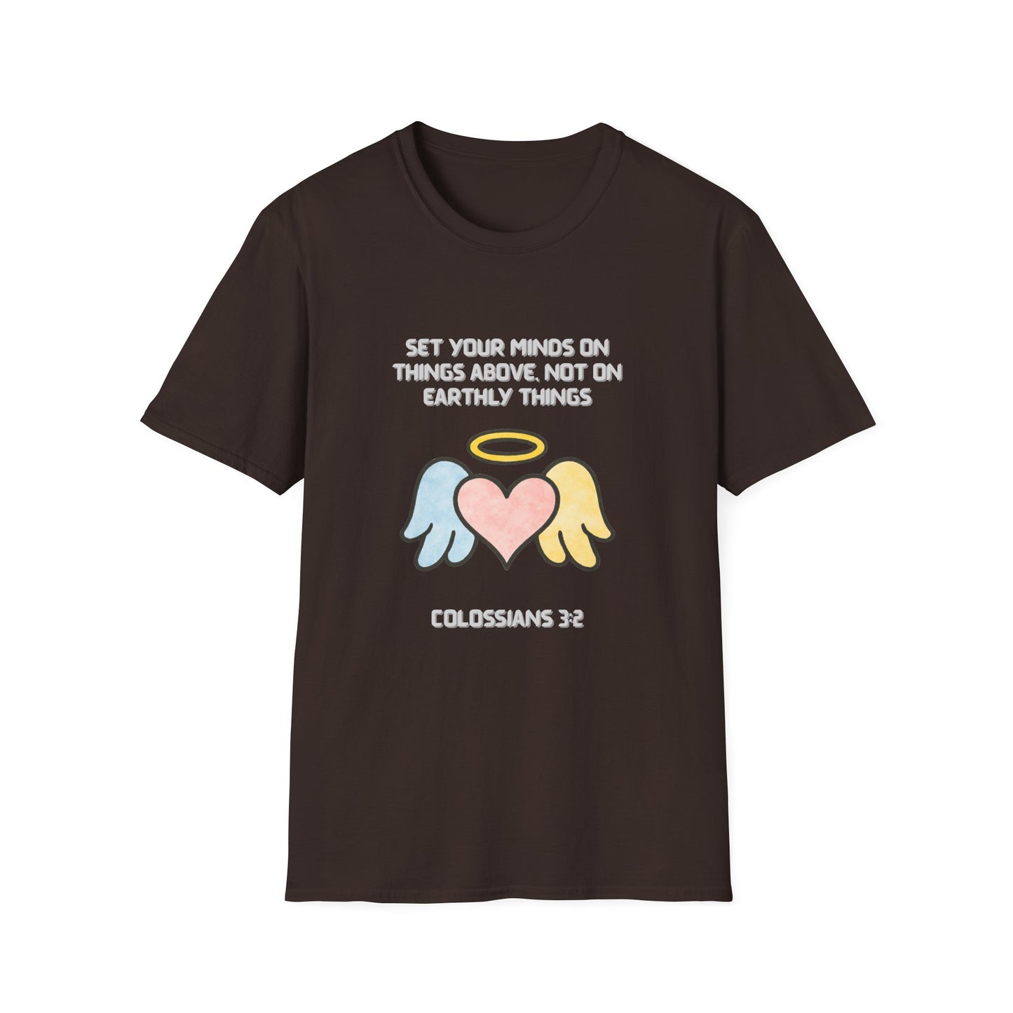 Mind On Things Above -Colossians 3:2 Inspirational T-Shirt