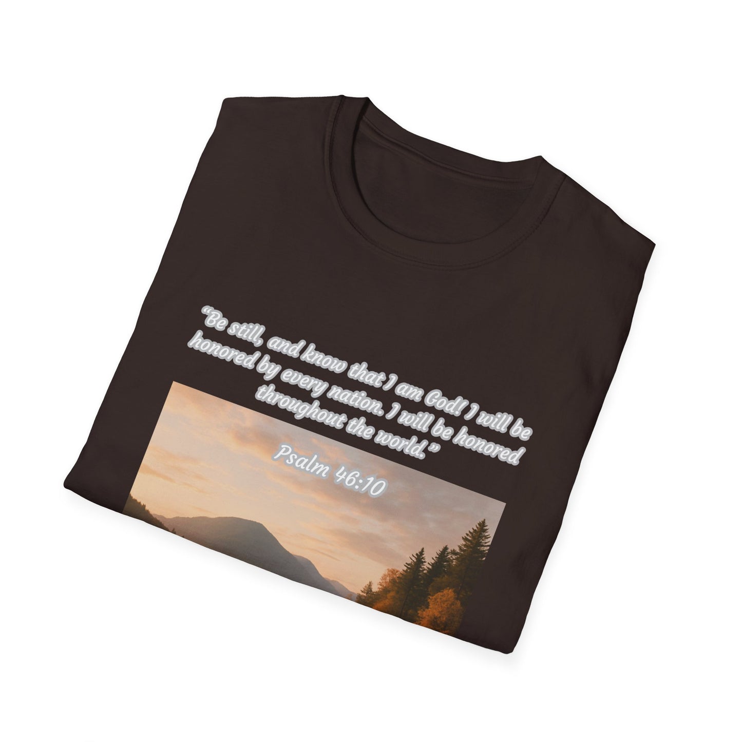 Be Still and Know Unisex Softstyle T-Shirt Psalm 46:10