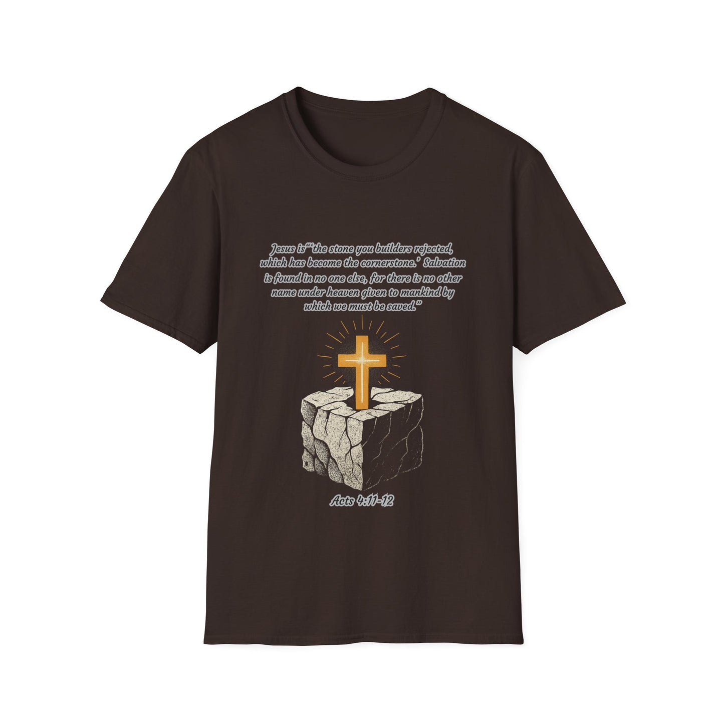 Rejected Cornerstone -Salvation Inspirational Cross T-Shirt for Faith and Spirituality Acts 4:11-12