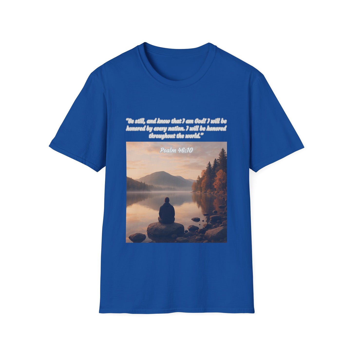 Be Still and Know Unisex Softstyle T-Shirt Psalm 46:10