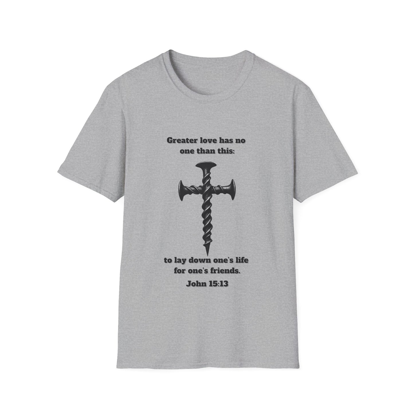 No Greater Love Than This ~ Inspirational Christian T-Shirt with Cross Design John 15:13