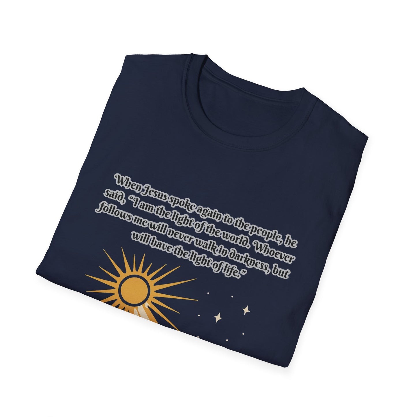 Light Of Life Inspirational Graphic T-Shirt - Unisex Softstyle Tee John 8:12