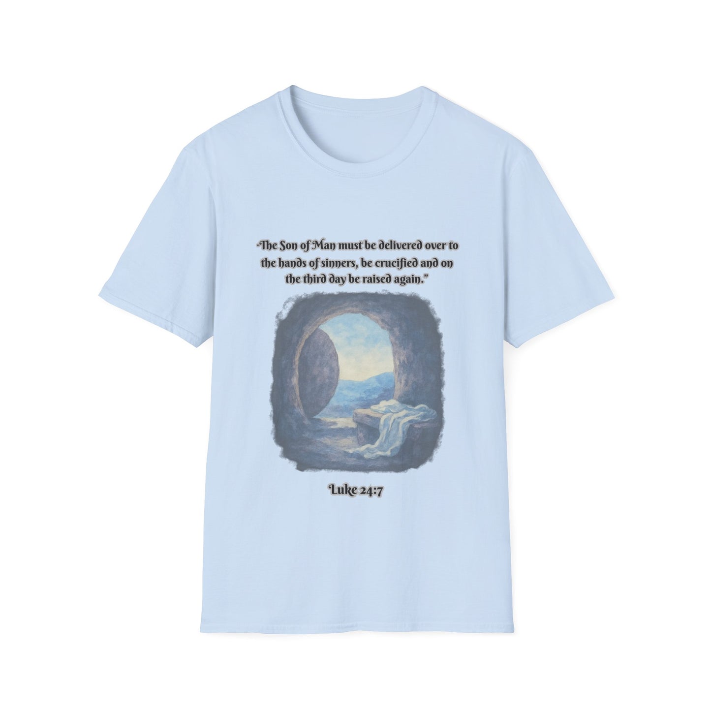 Be Raised Again Unisex Softstyle T-Shirt Luke 24:7