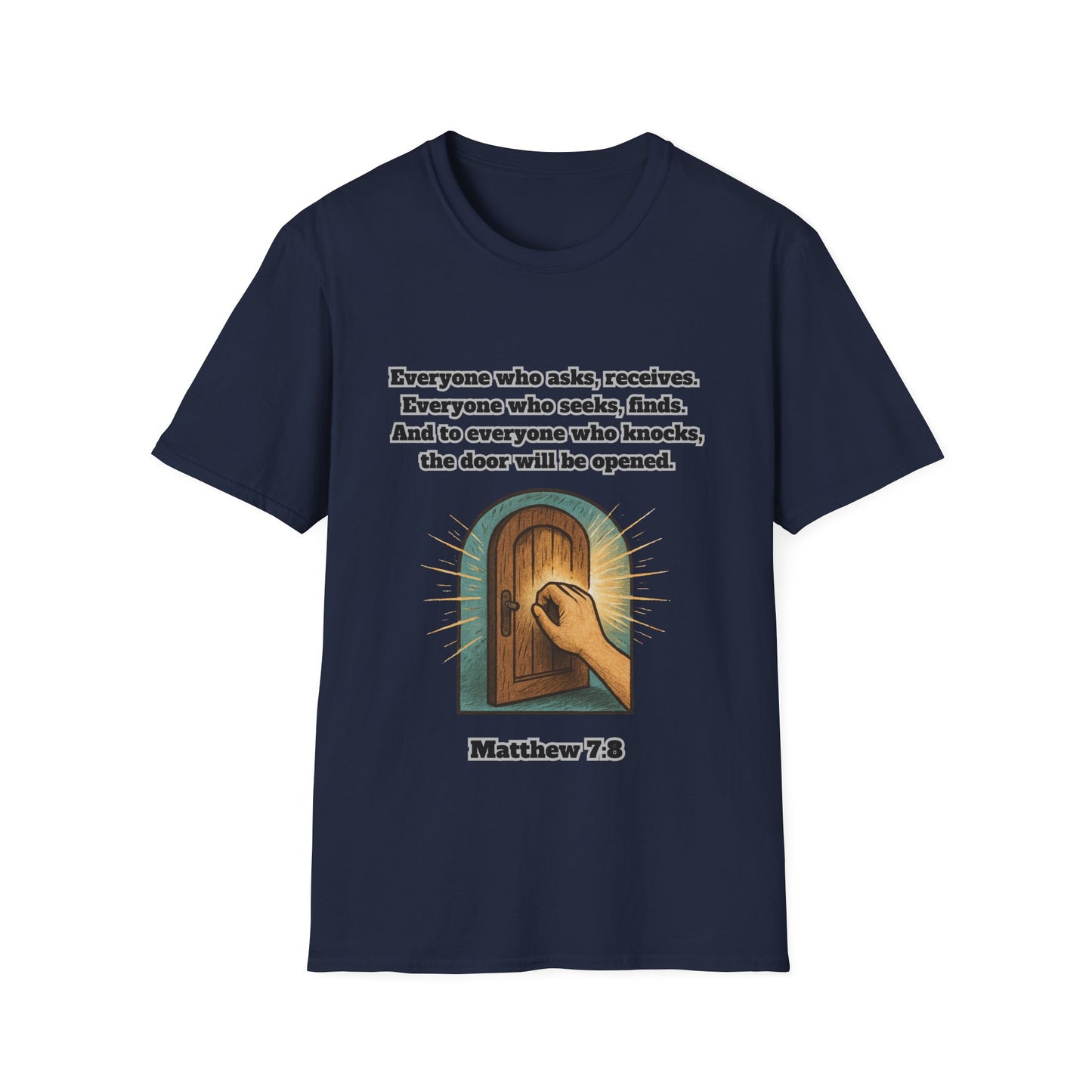Receive, Find, Knock Unisex Softstyle T-Shirt Matthew 7:8