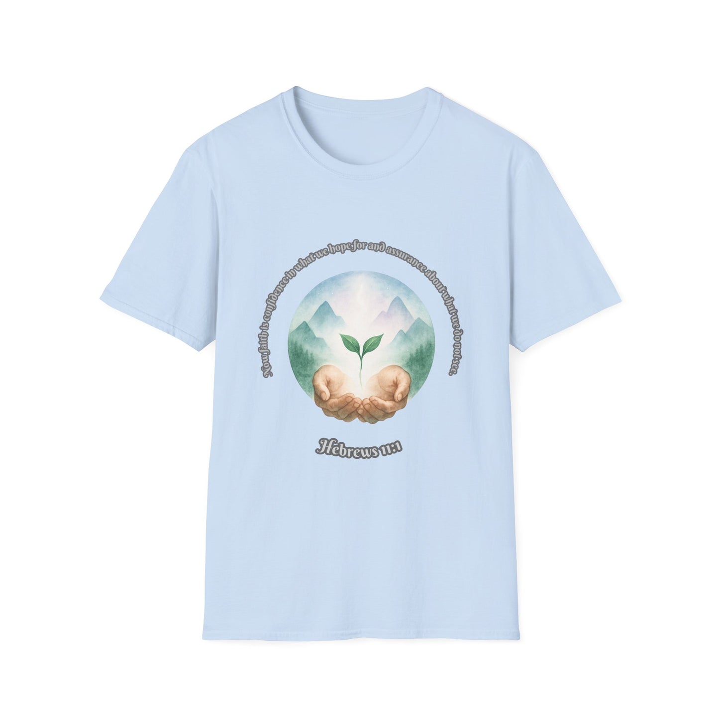 Faith is Confidence In Hope Eco-Friendly Vibes Unisex T-Shirt Hebrews 11:1