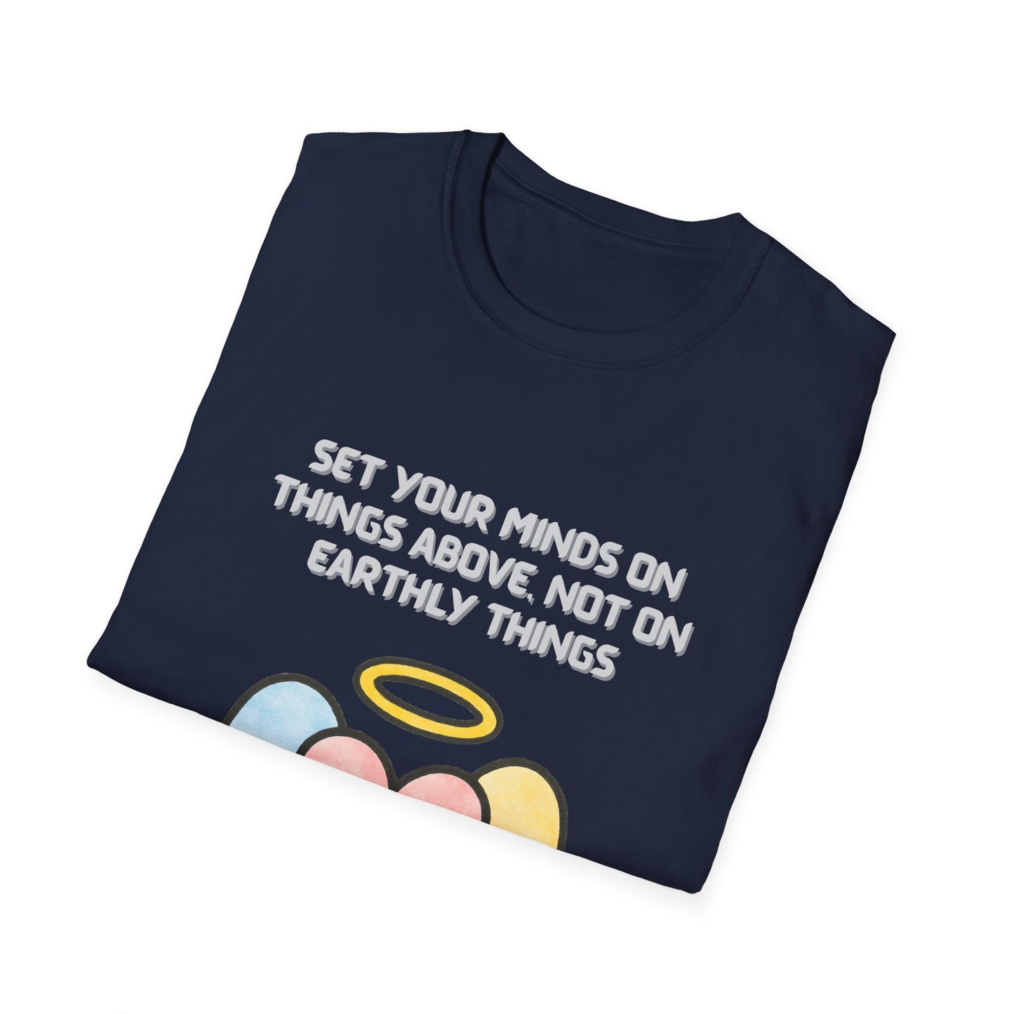 Mind On Things Above ~ Colossians 3:2 Inspirational T-Shirt