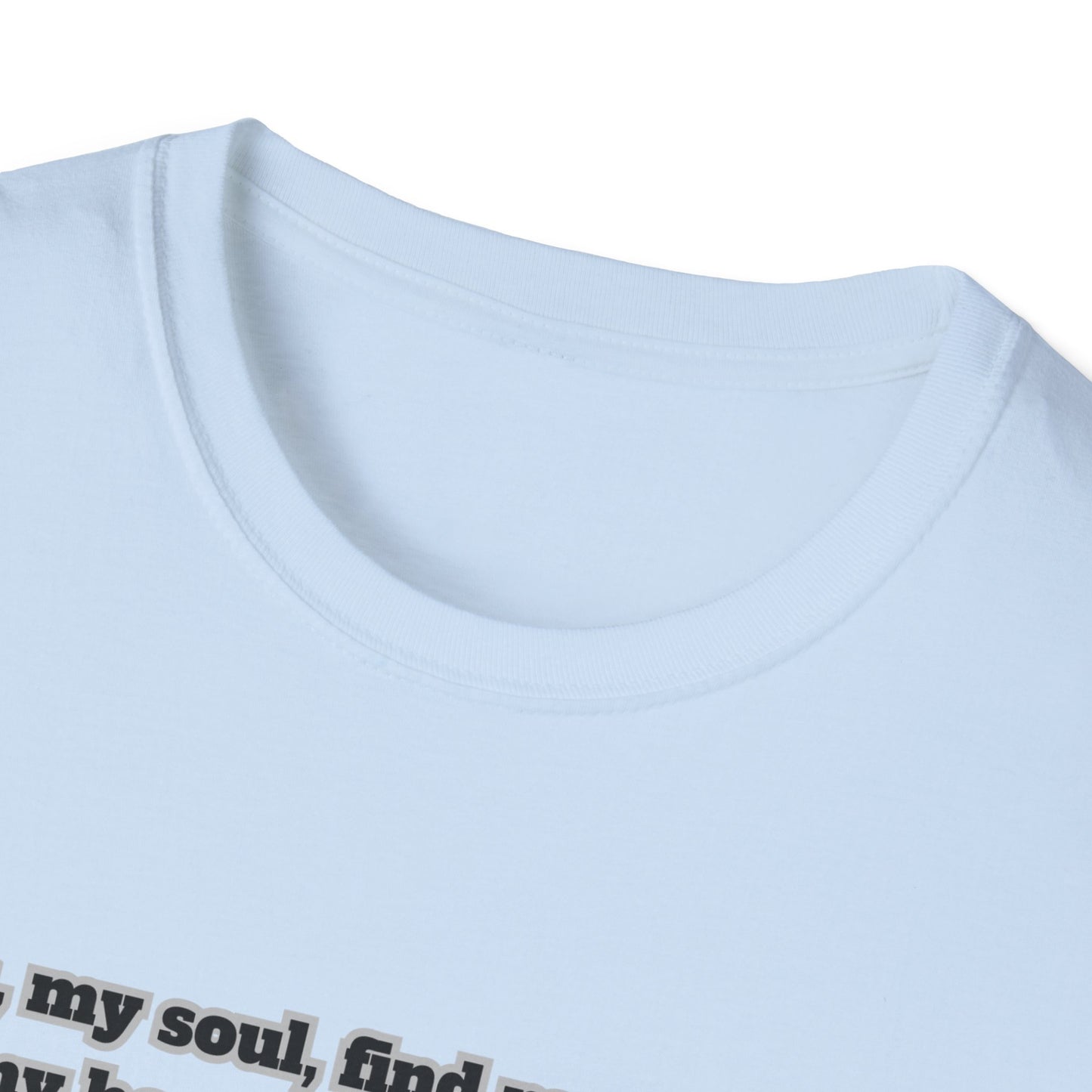 Rest In God Unisex Softstyle T-Shirt Psalm 62:5