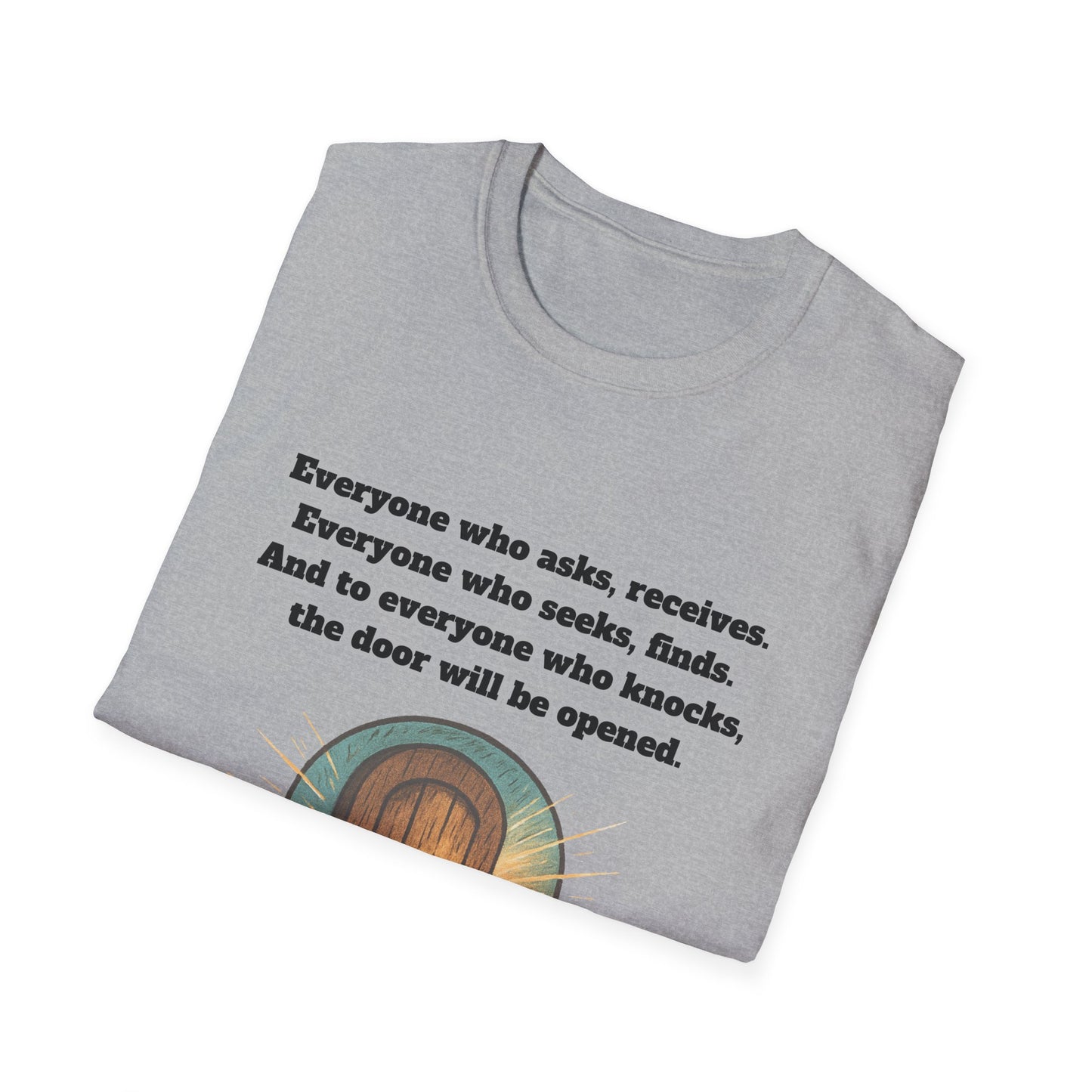 Receive, Find, Knock Unisex Softstyle T-Shirt Matthew 7:8