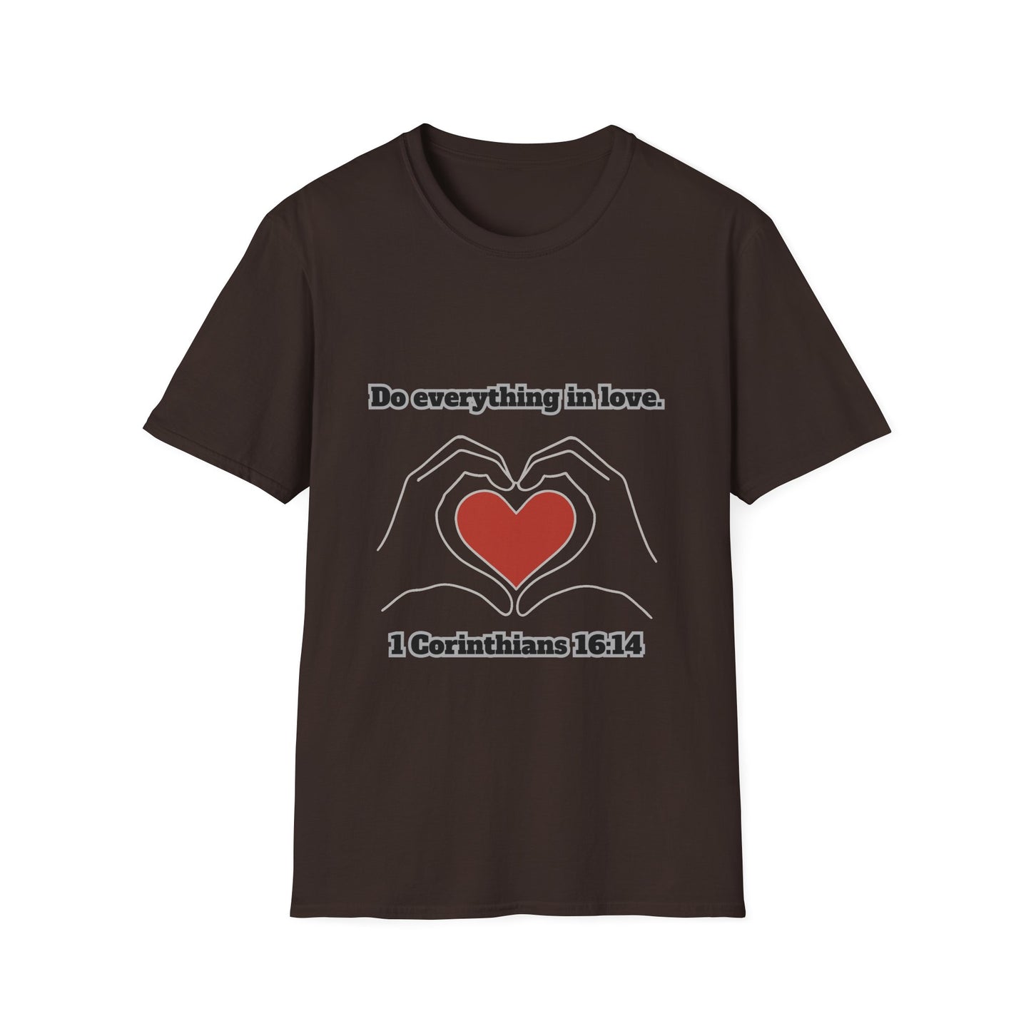 Do Everything In Love Inspirational Love Quote T-Shirt 1Corinthians 16:14