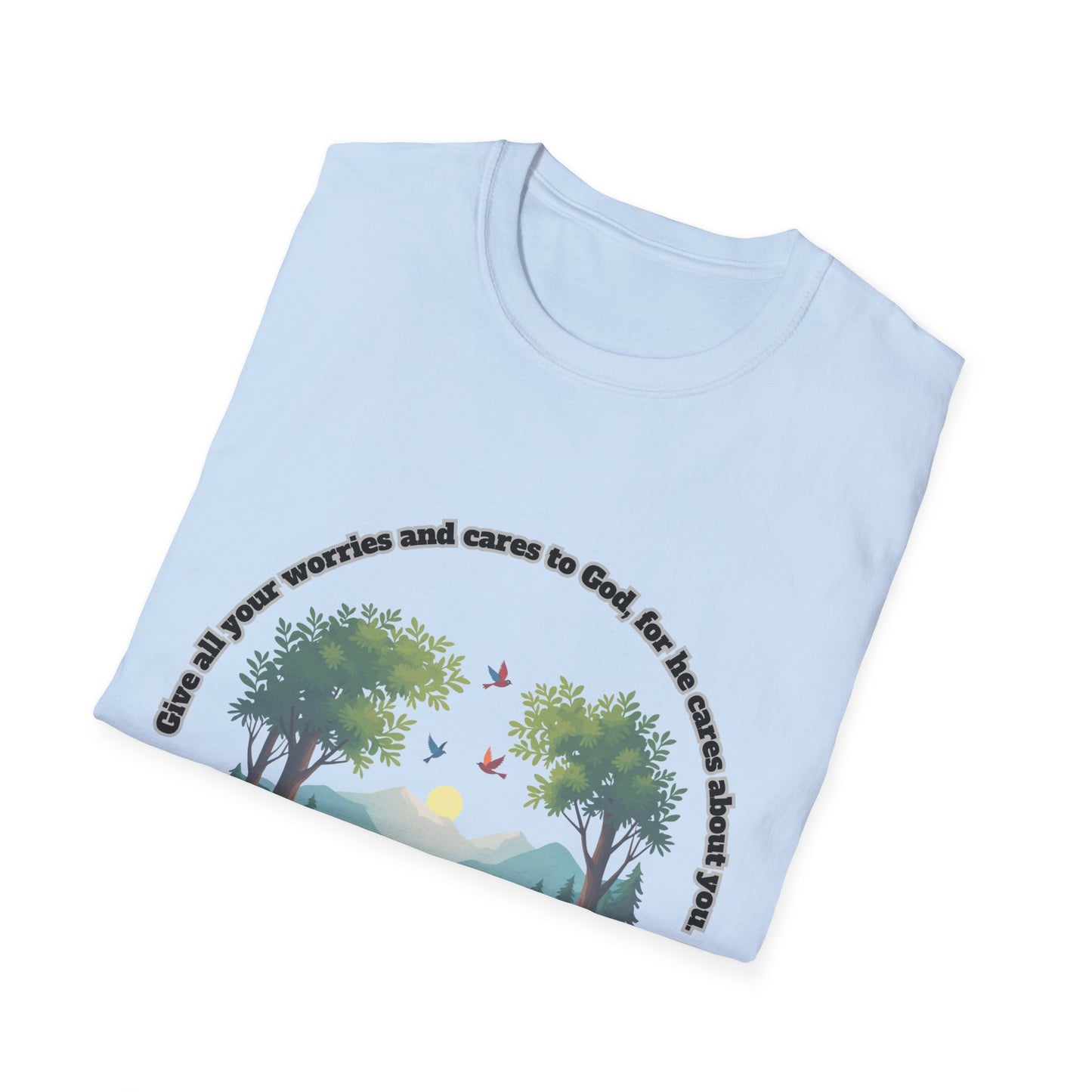 Worries And Cares Nature-Inspired Unisex T-Shirt with 1Peter 5:7 Design