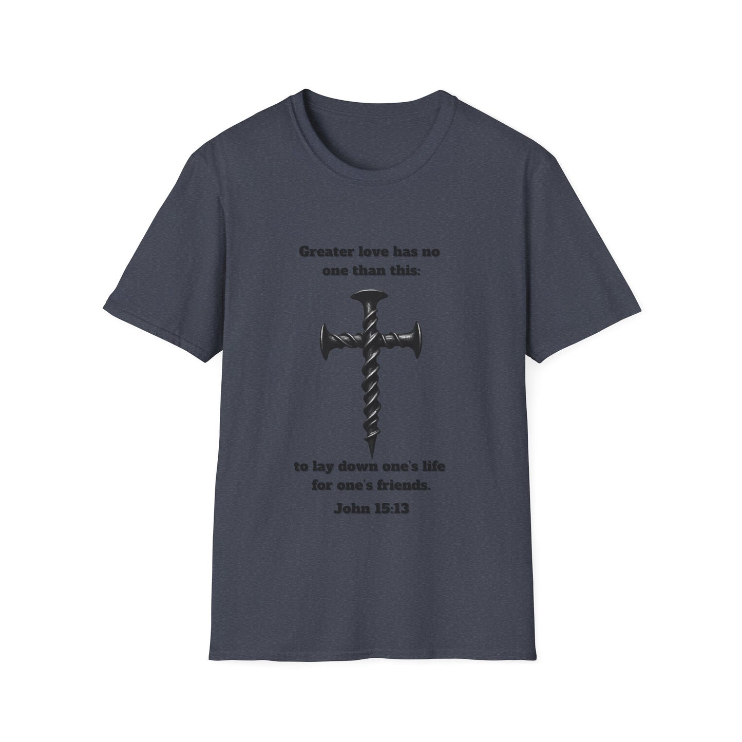 No Greater Love Than This ~ Inspirational Christian T-Shirt with Cross Design John 15:13