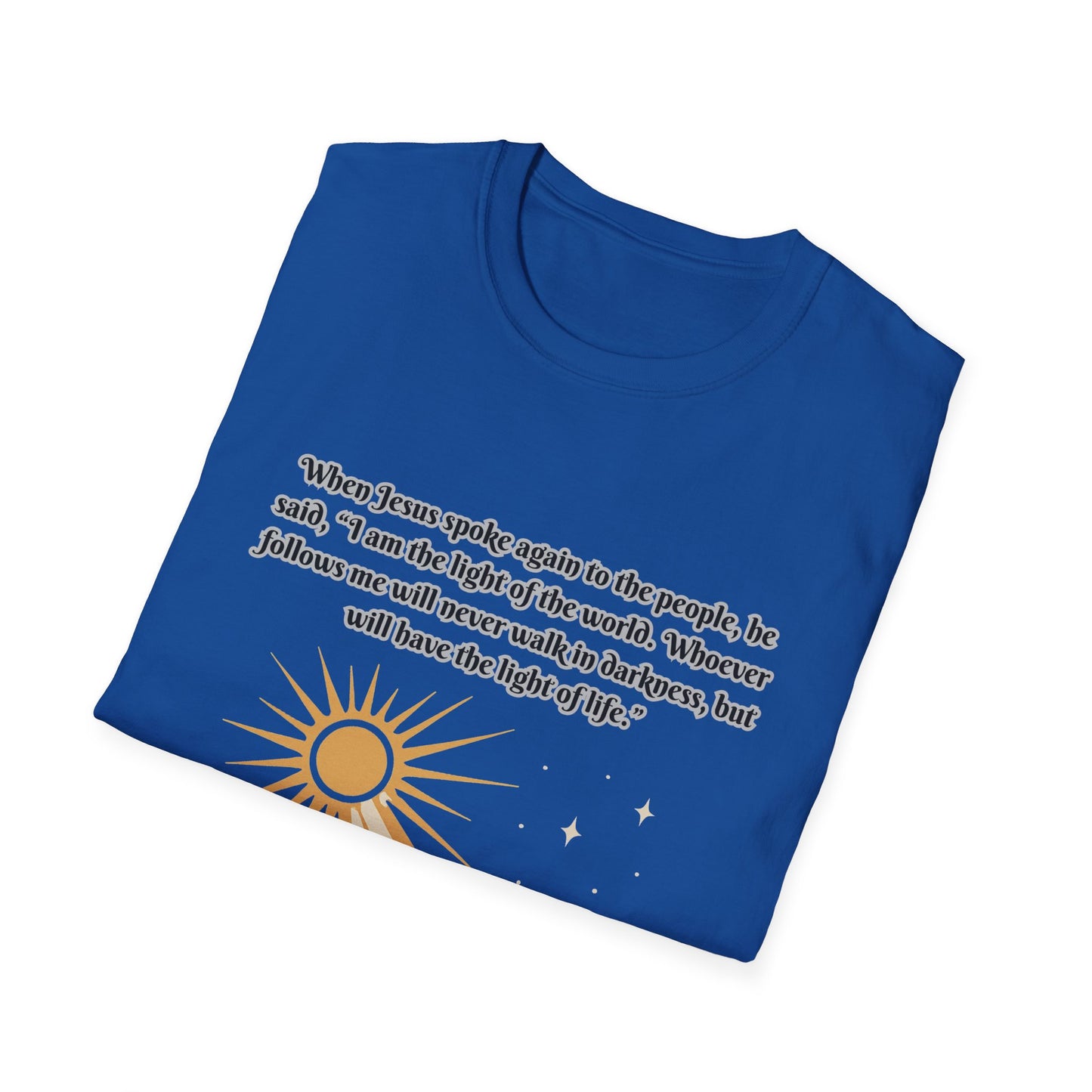 Light Of Life Inspirational Graphic T-Shirt - Unisex Softstyle Tee John 8:12