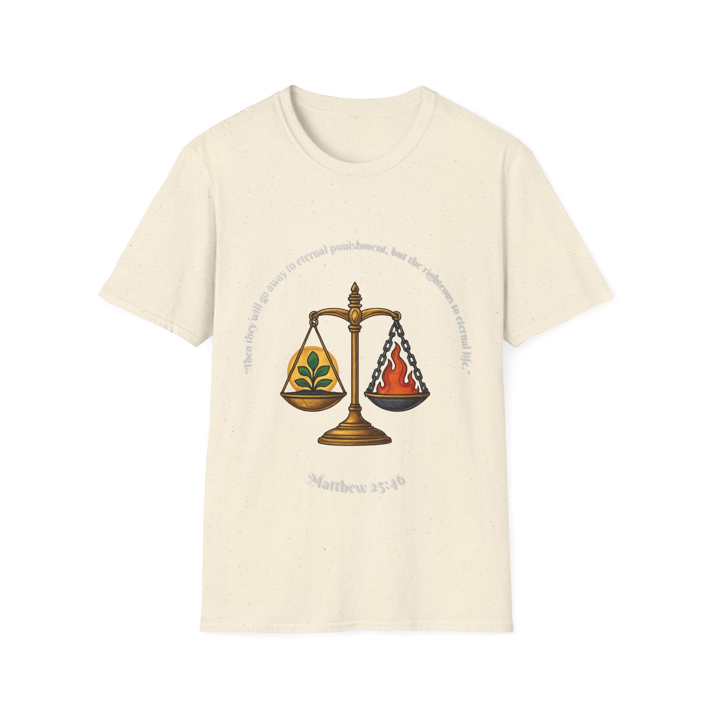 Eternal Life - Eternal Punishment Inspirational Unisex Softstyle T-Shirt Matthew 25:46