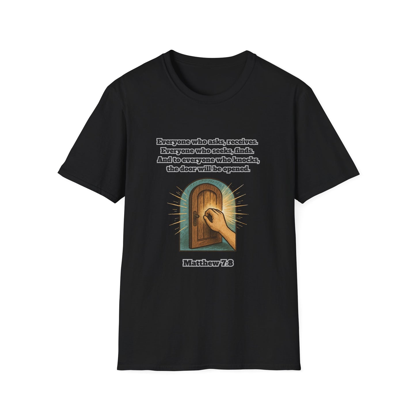 Receive, Find, Knock Unisex Softstyle T-Shirt Matthew 7:8