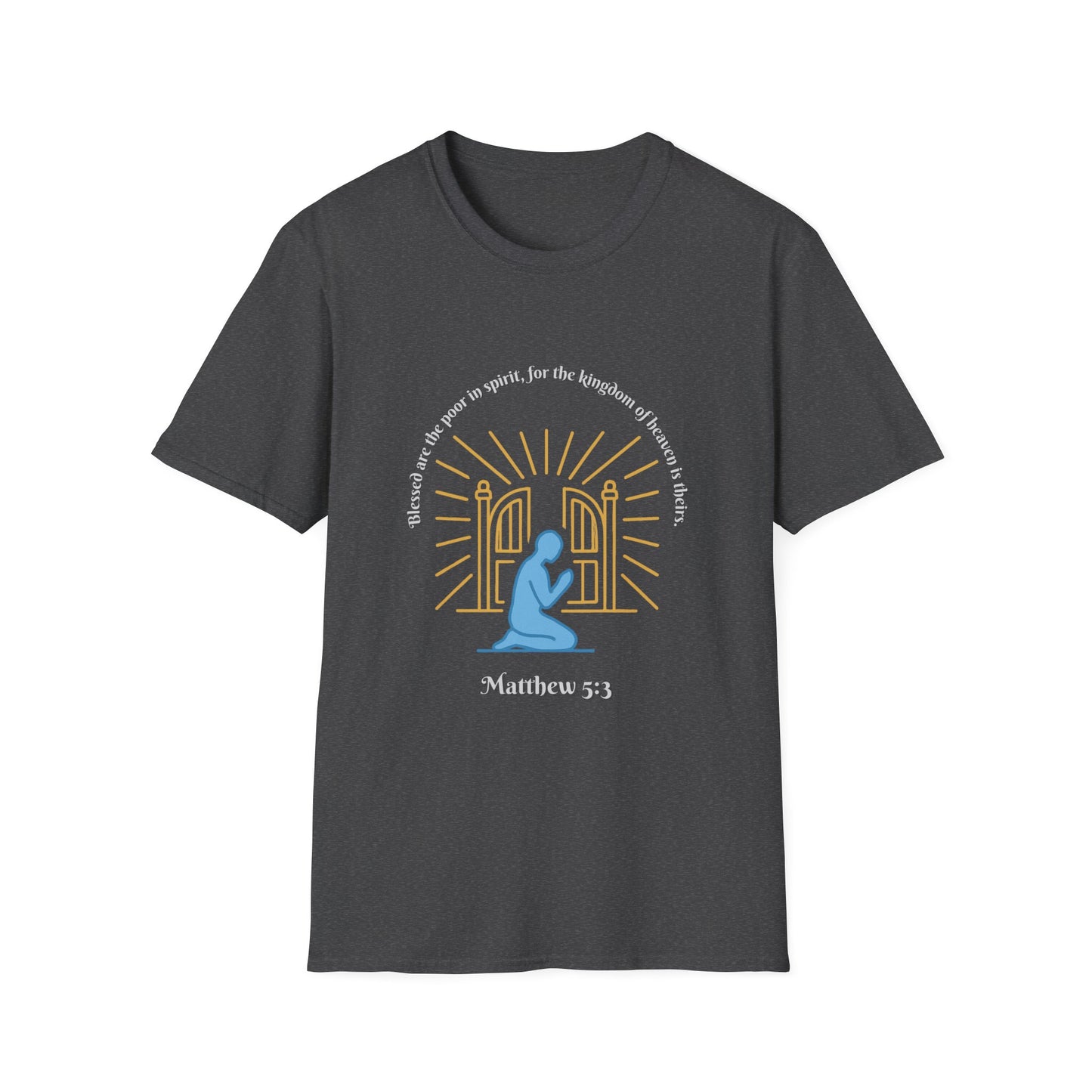 Blessed Are The Poor In Spirit Unisex Softstyle T-Shirt Matthew 5:3