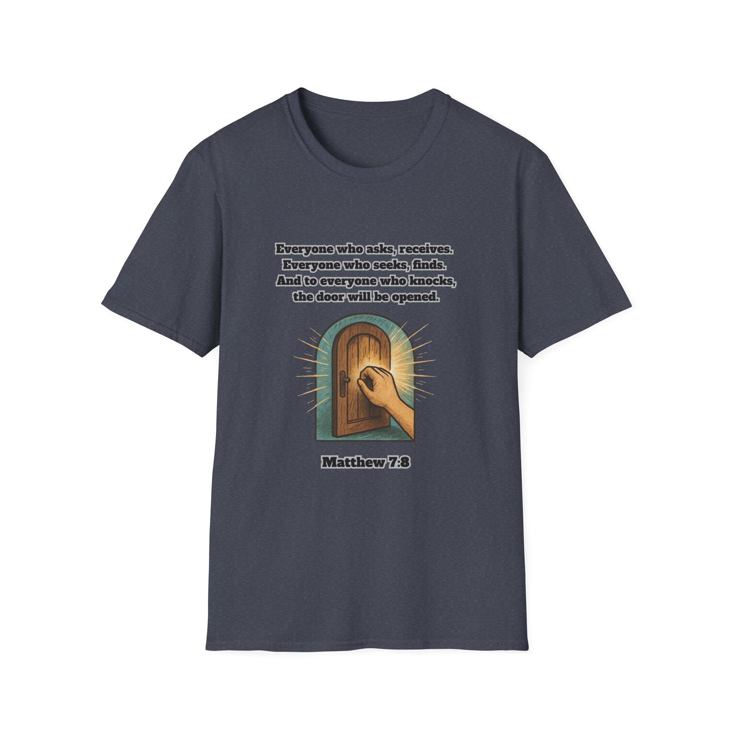Receive, Find, Knock Unisex Softstyle T-Shirt Matthew 7:8