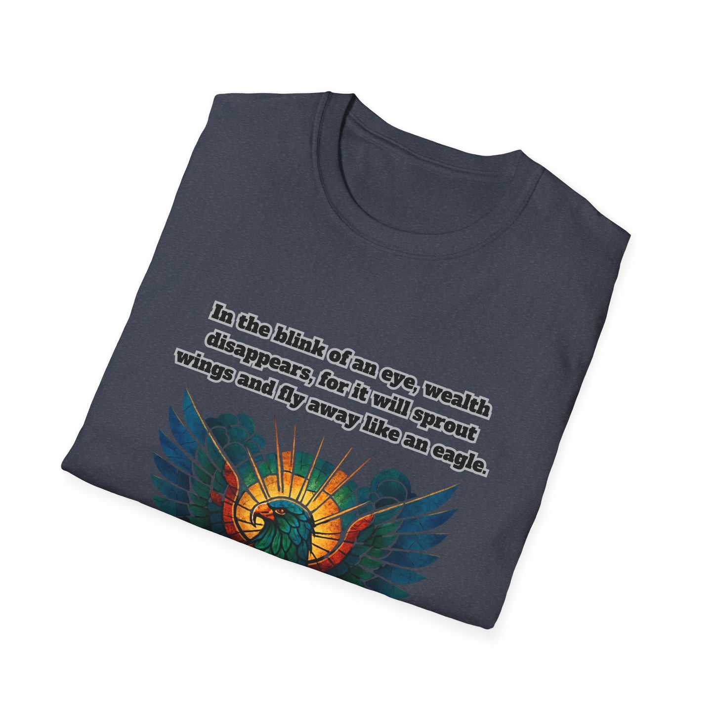 Wealth Disappears Inspirational Graphic T-Shirt with Proverbs 23:5
