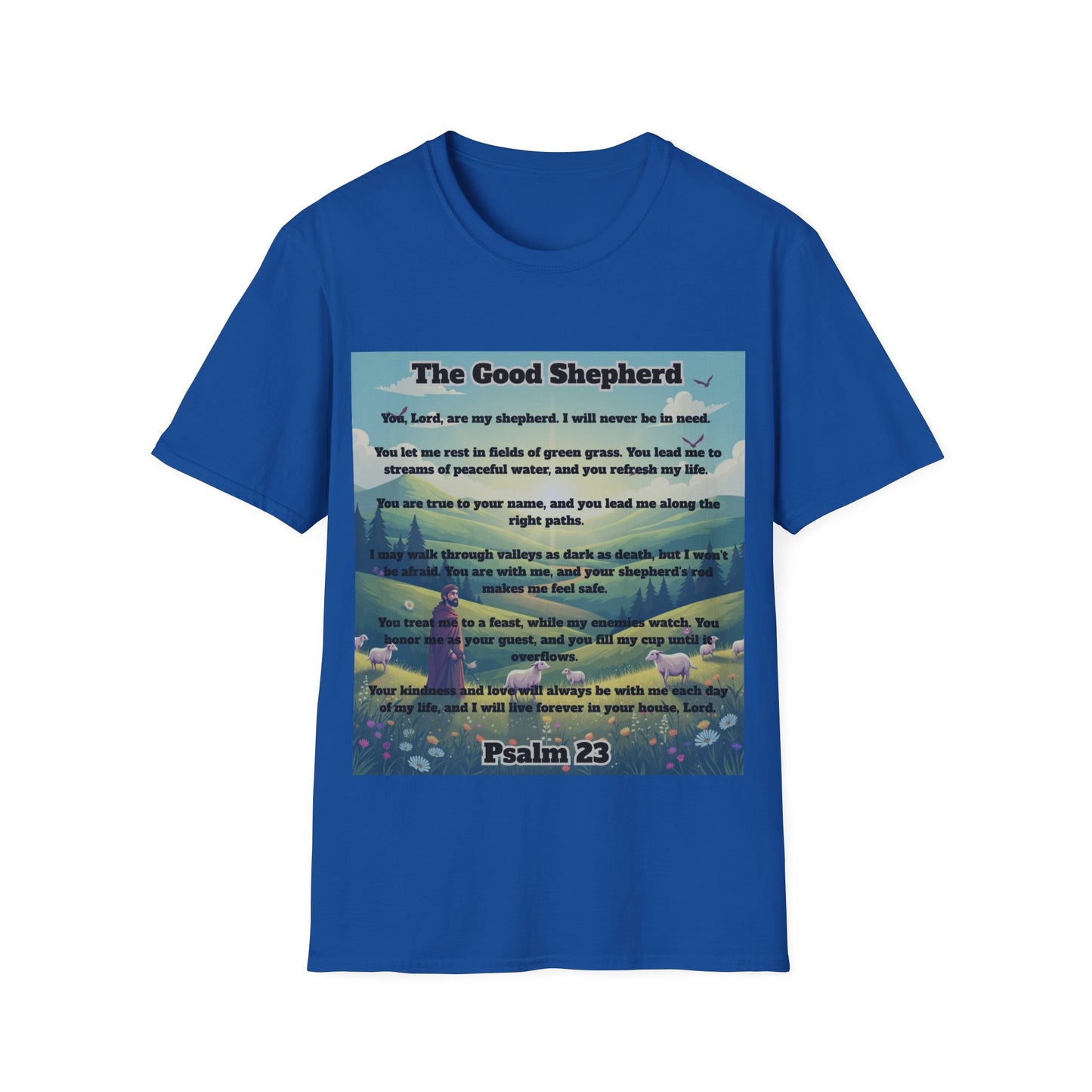 Good Shepherd - Psalm 23 Inspirational T-Shirt Psalm 23:1-6