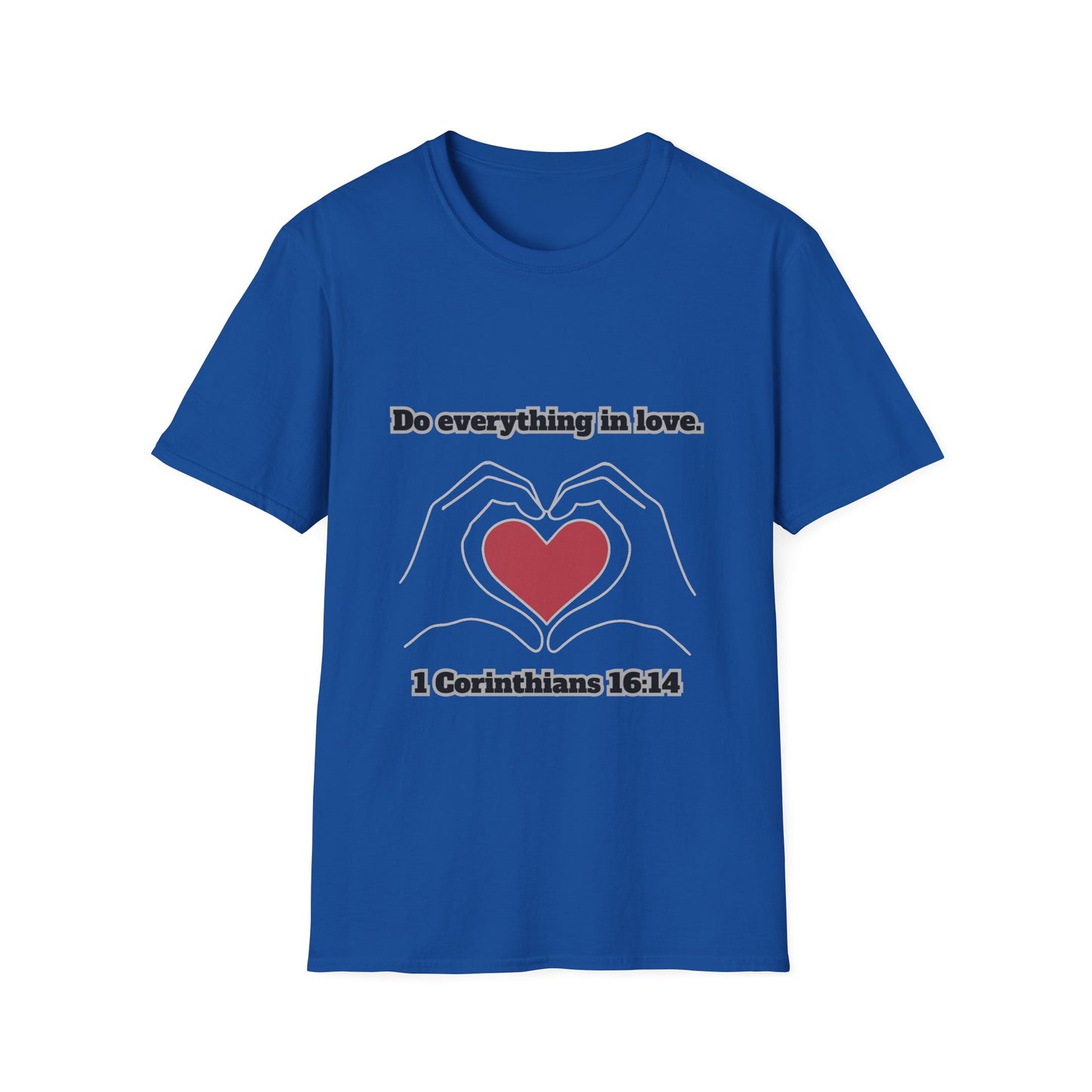 Do Everything In Love Inspirational Love Quote T-Shirt 1Corinthians 16:14