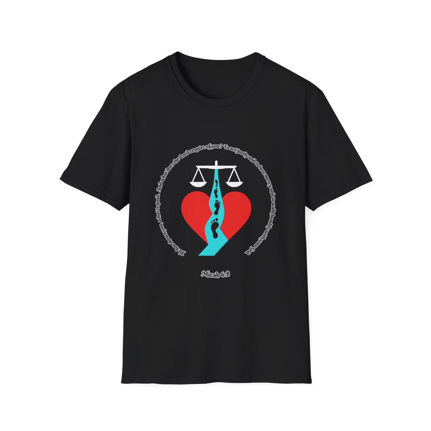 Act Justly, Love Mercy, Walk Humbly W/God Unisex Softstyle T-Shirt - Equality Graphic Tee Micah 6:8