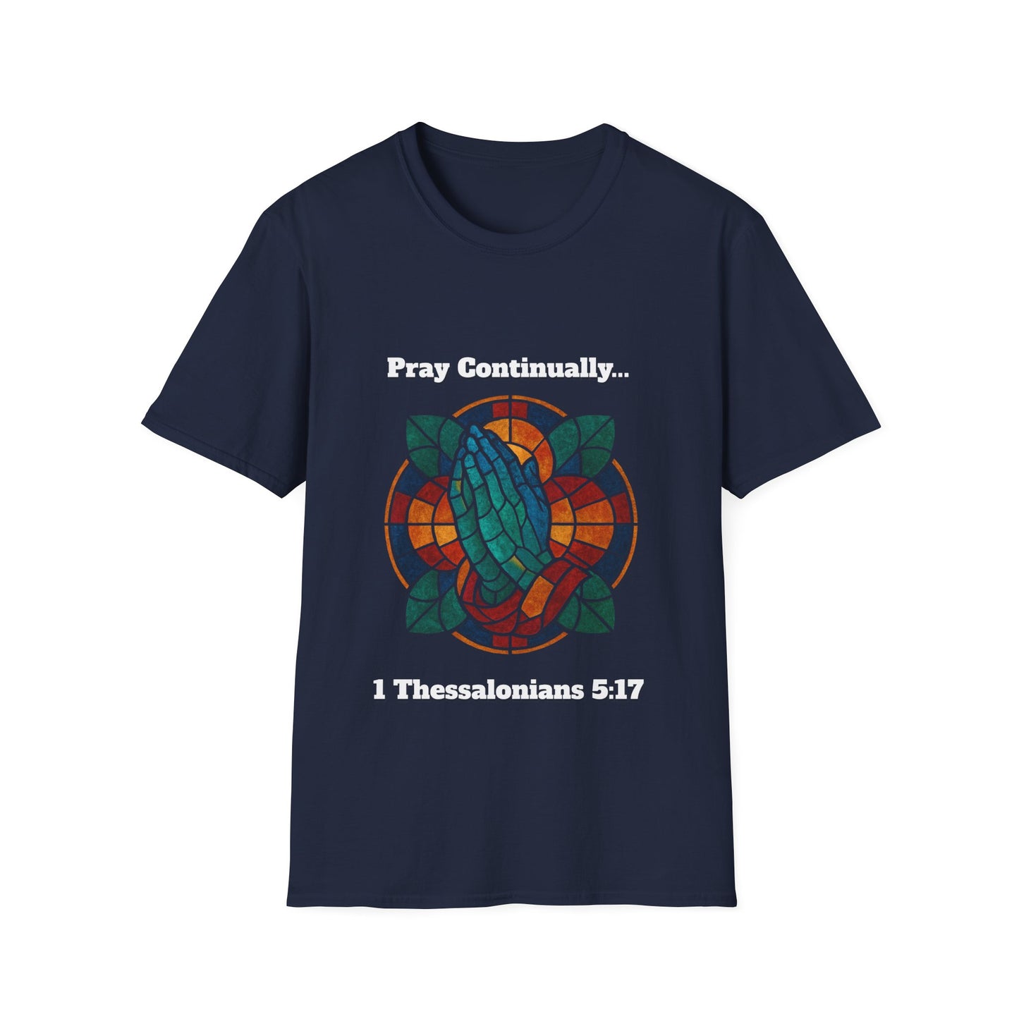Pray Continually Stained Glass Unisex T-Shirt 1 Thessalonians 5:17