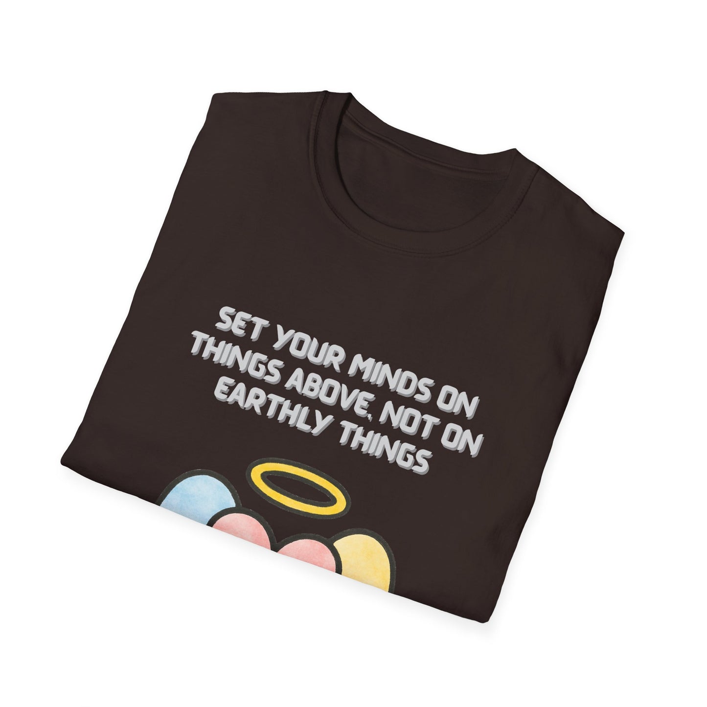 Mind On Things Above ~ Colossians 3:2 Inspirational T-Shirt