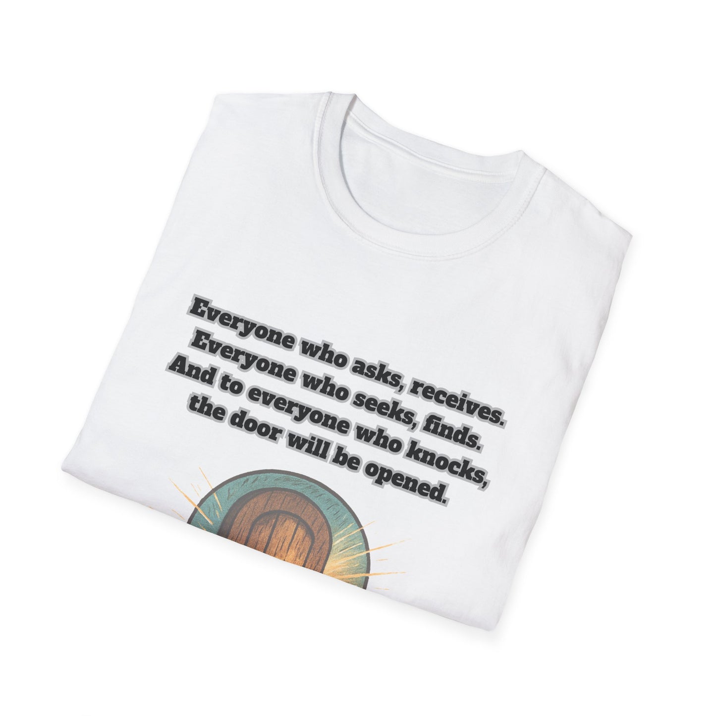 Receive, Find, Knock Unisex Softstyle T-Shirt Matthew 7:8