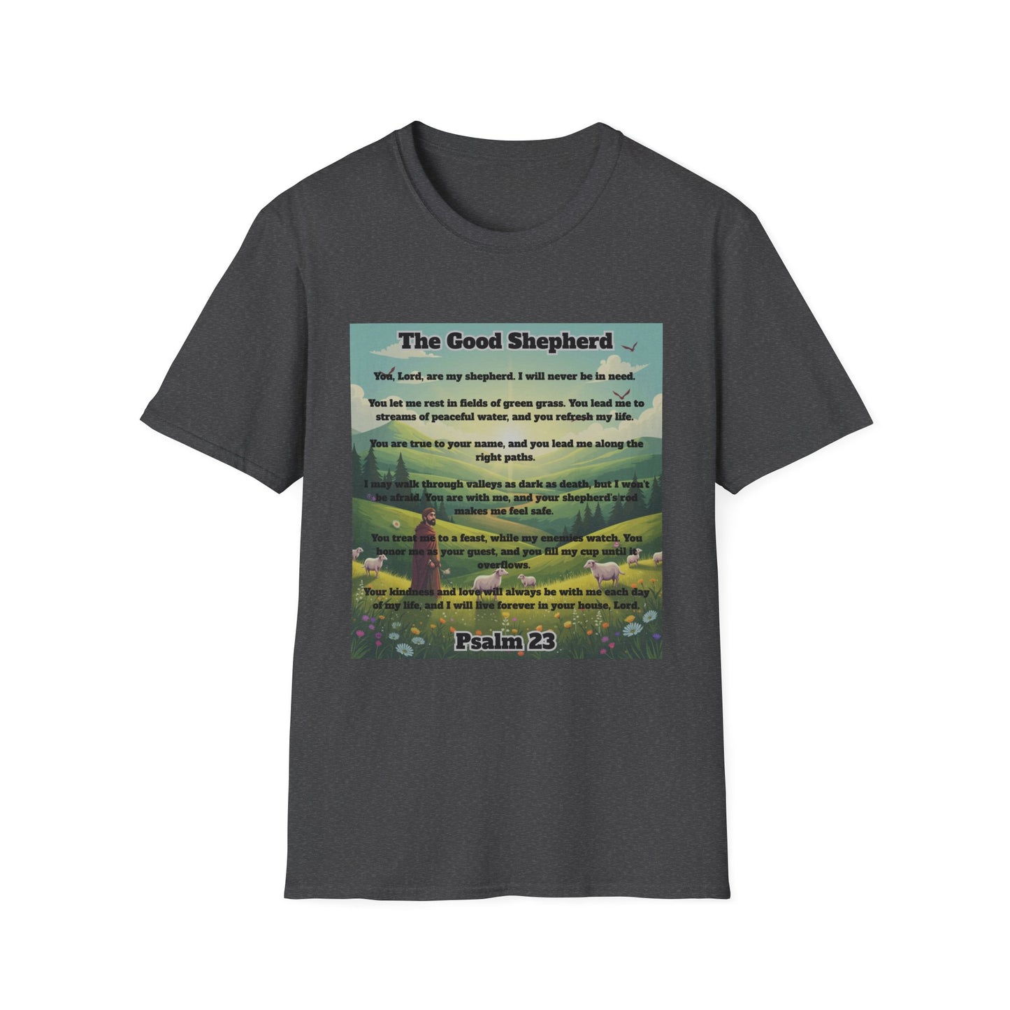 Good Shepherd - Psalm 23 Inspirational Quote T-Shirt Psalm 23:1-6