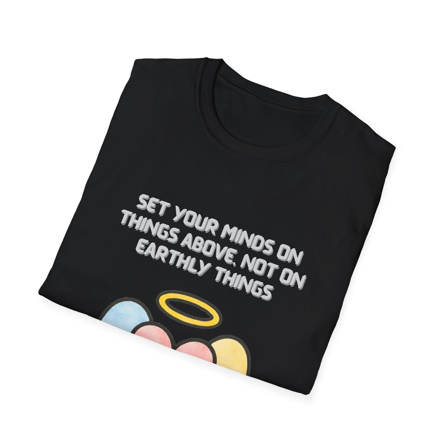Mind On Things Above ~ Colossians 3:2 Inspirational T-Shirt