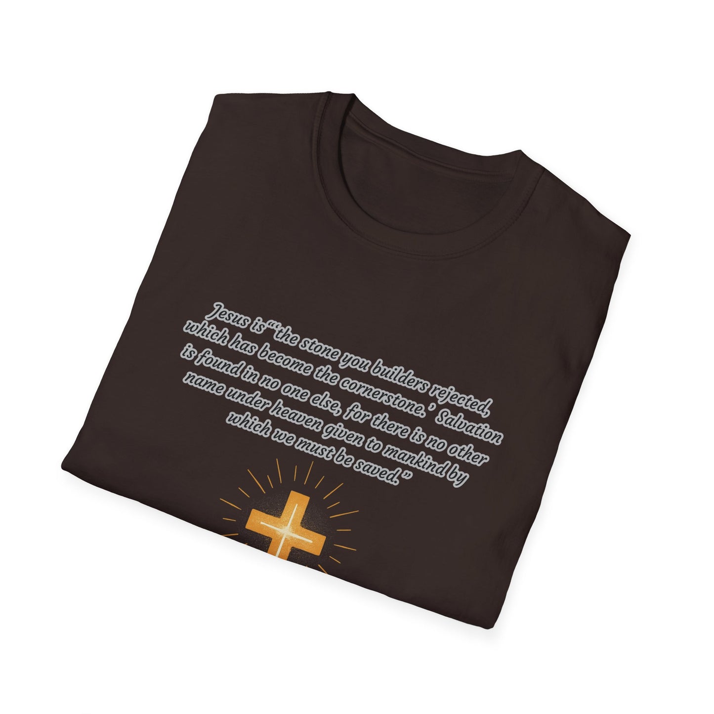 Rejected Cornerstone -Salvation Inspirational Cross T-Shirt for Faith and Spirituality Acts 4:11-12