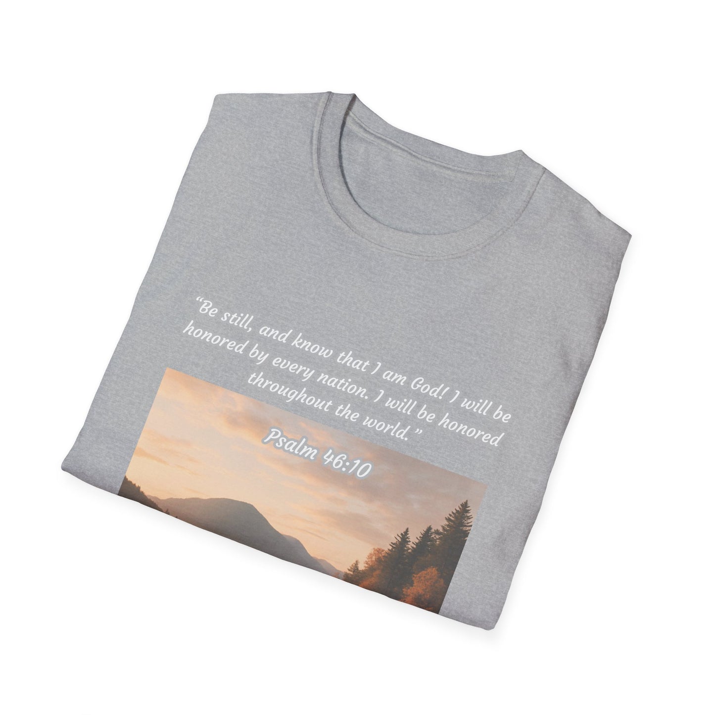 Be Still and Know Unisex Softstyle T-Shirt Psalm 46:10