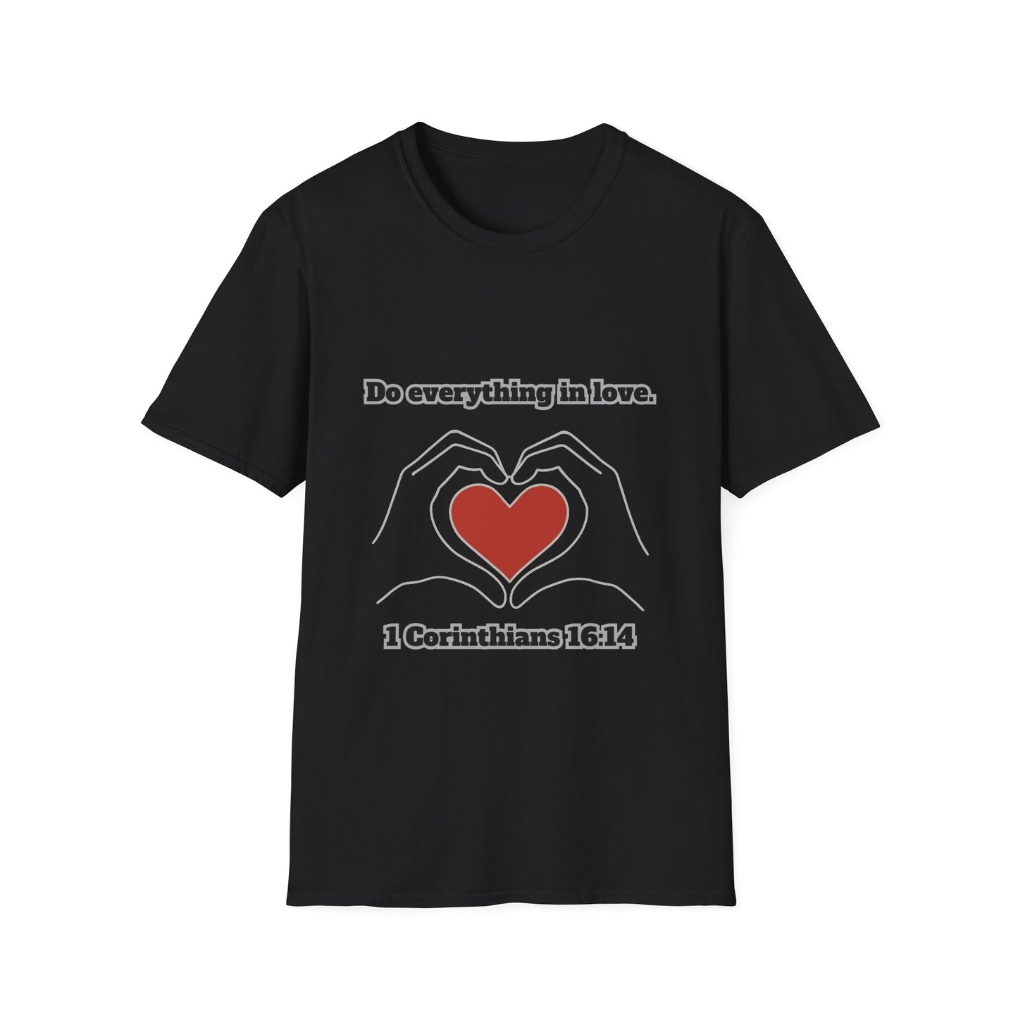 Do Everything In Love Inspirational Love Quote T-Shirt 1Corinthians 16:14